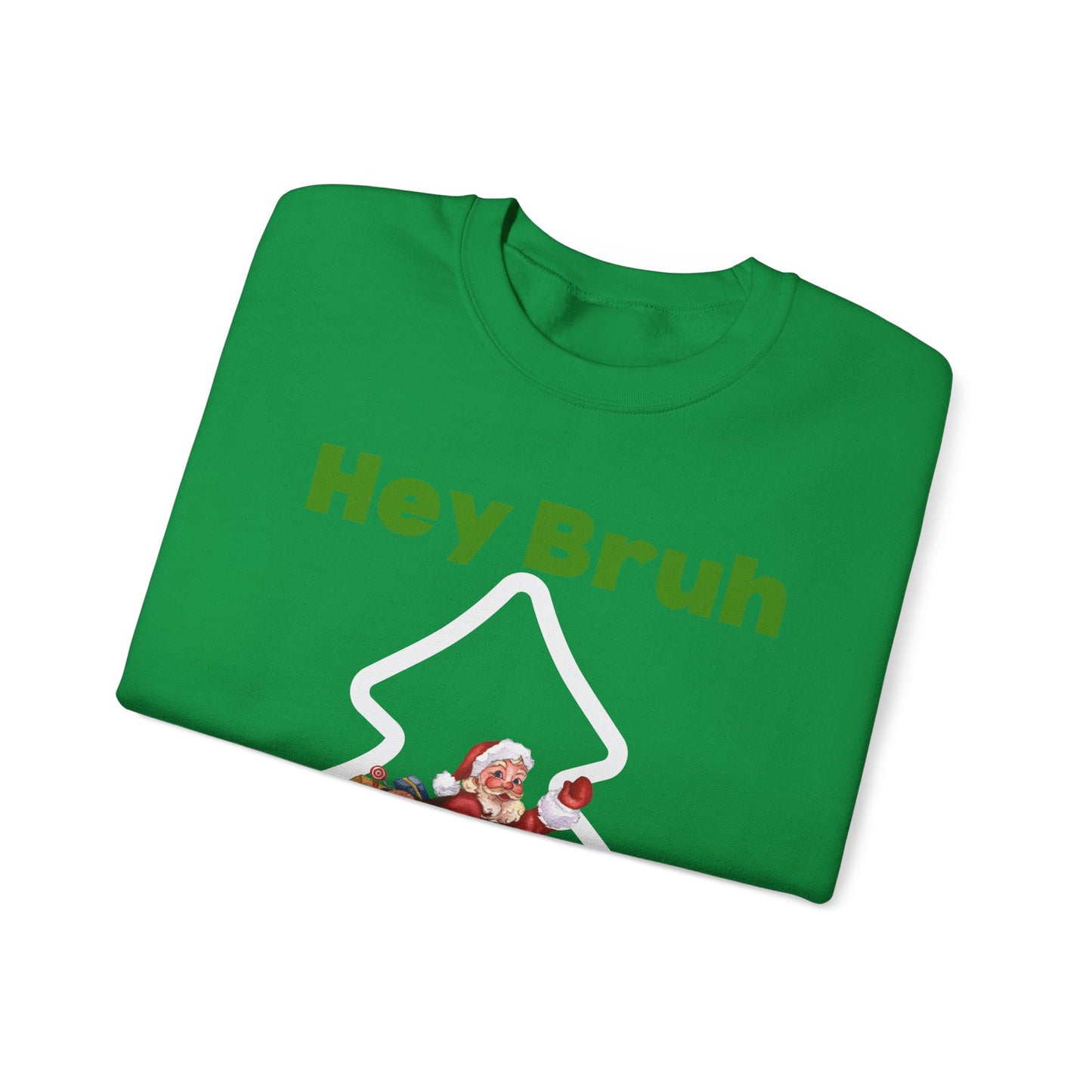 Hey bruh Merry Christmas. Crewneck Sweatshirt