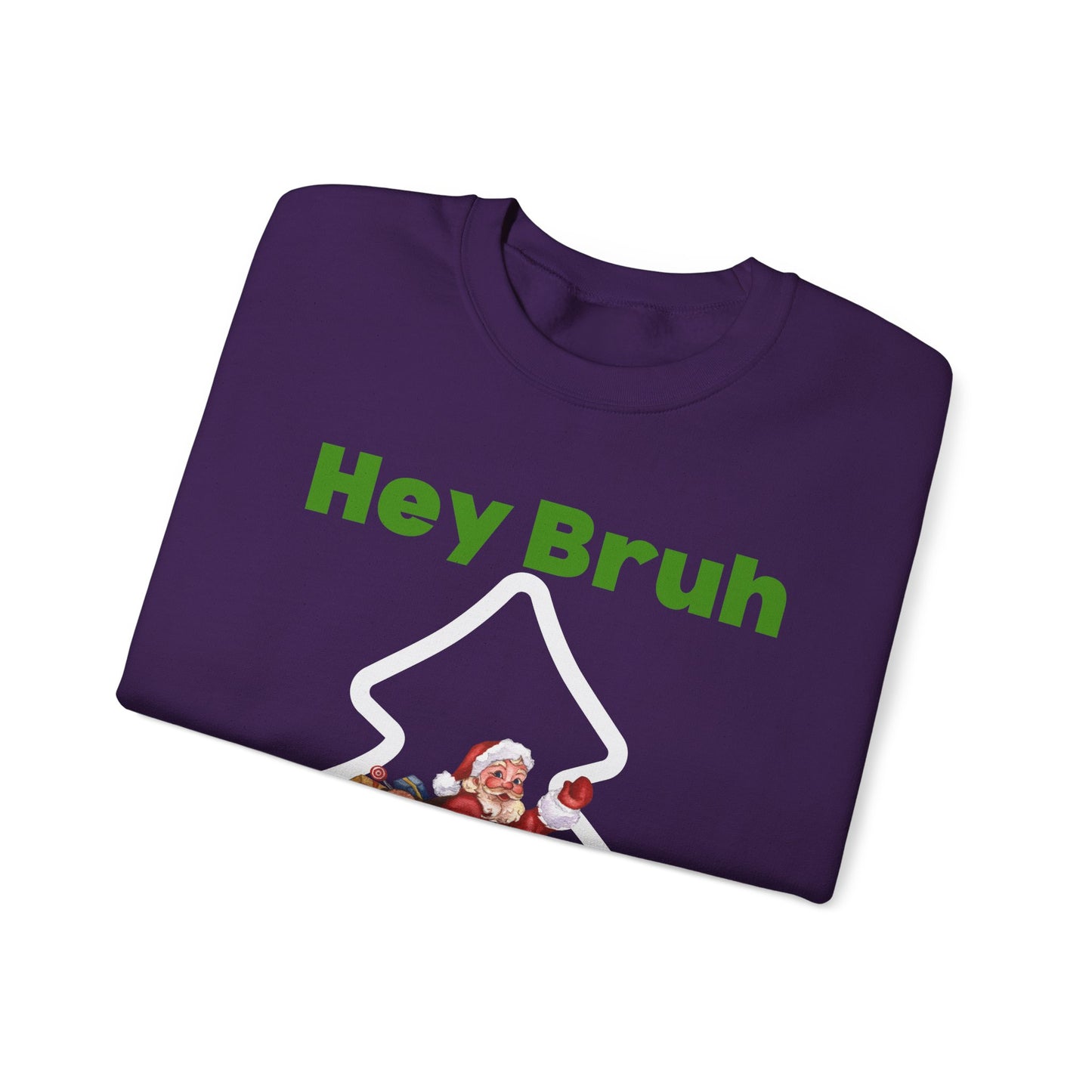 Hey bruh Merry Christmas. Crewneck Sweatshirt