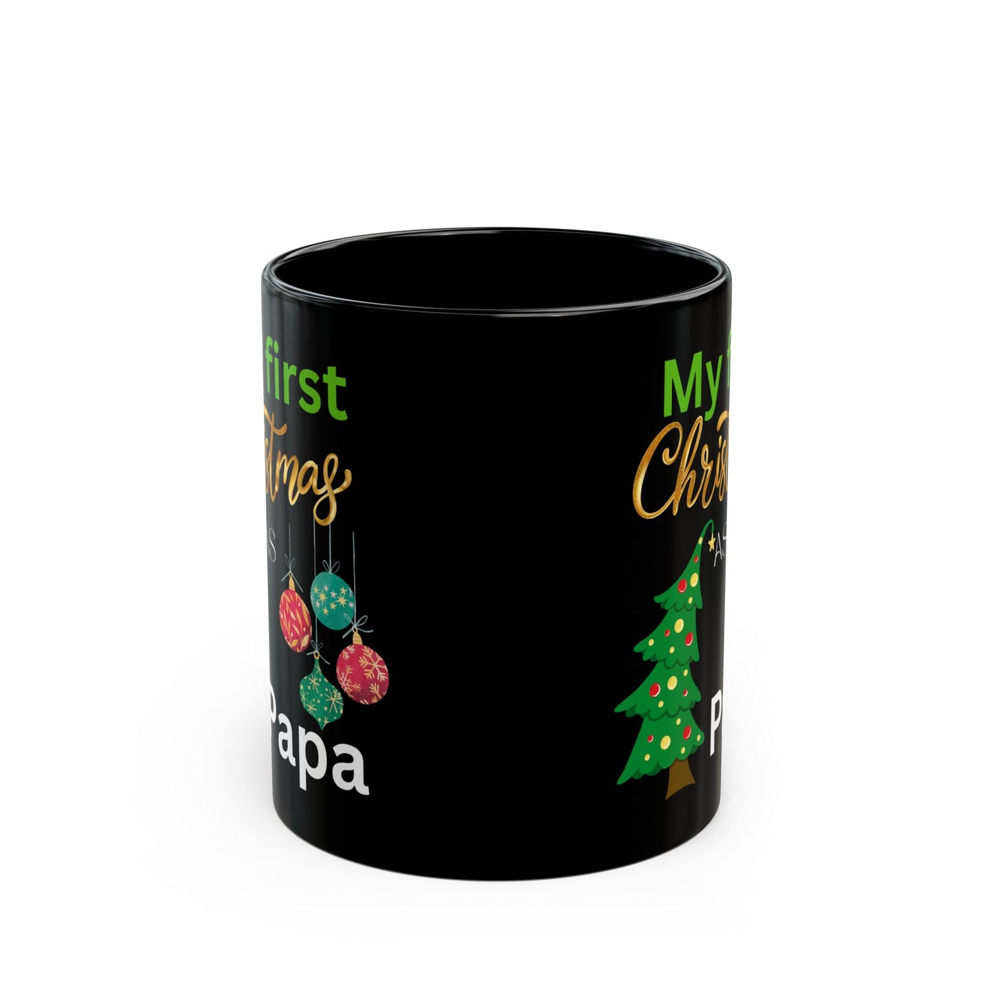 My first Christmas as Papa, Black Mug (11oz, 15oz)