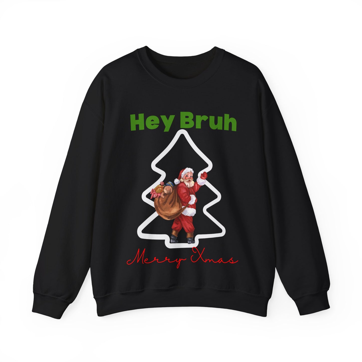 Hey bruh Merry Christmas. Crewneck Sweatshirt