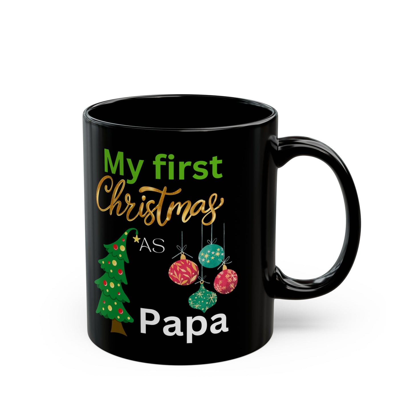 My first Christmas as Papa, Black Mug (11oz, 15oz)