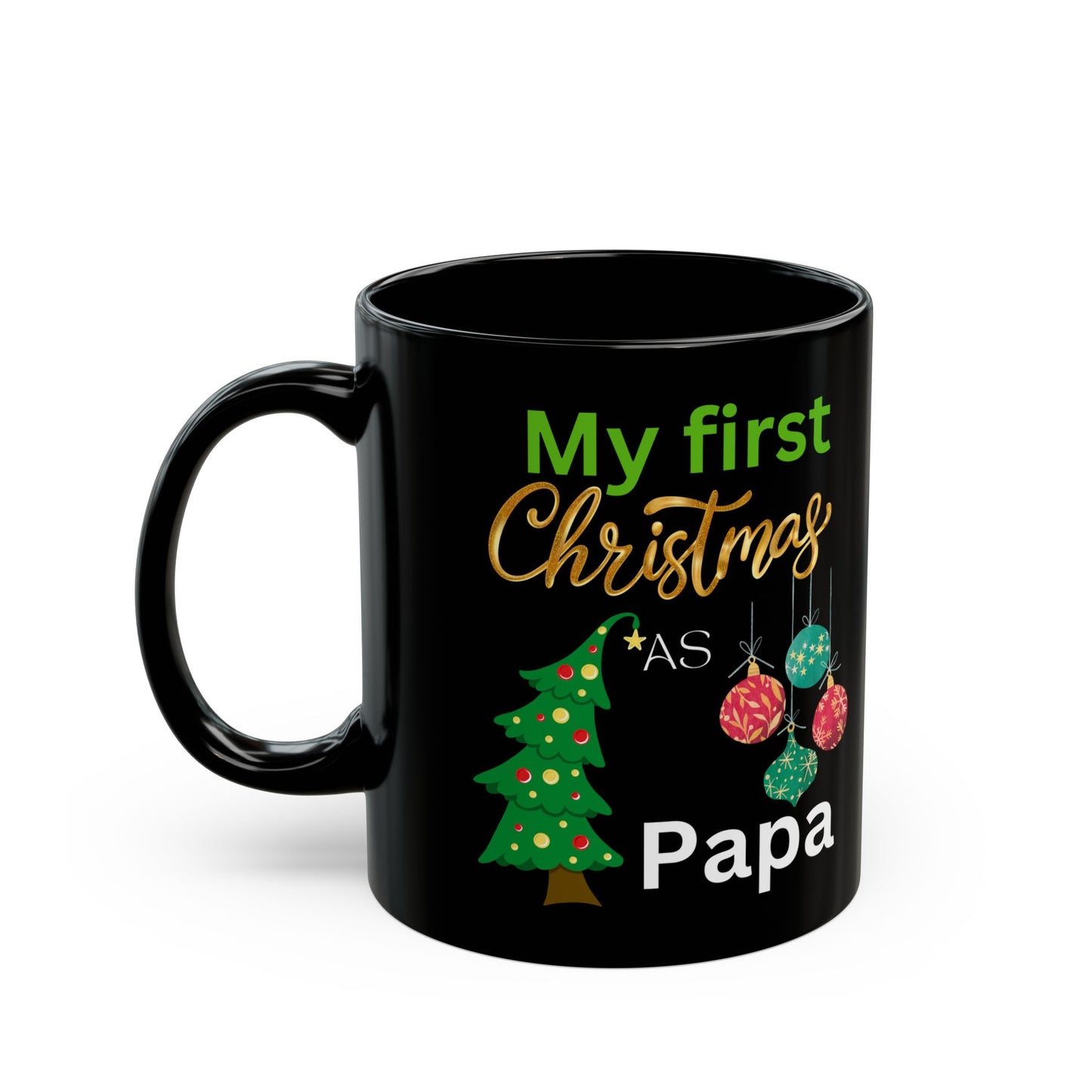My first Christmas as Papa, Black Mug (11oz, 15oz)