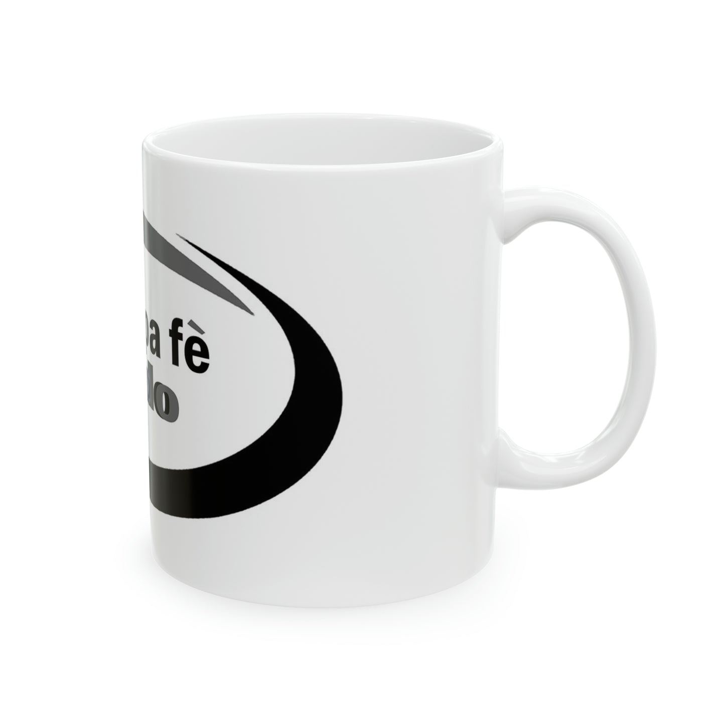 Lavie pa fe kado Ceramic Mug, 11oz