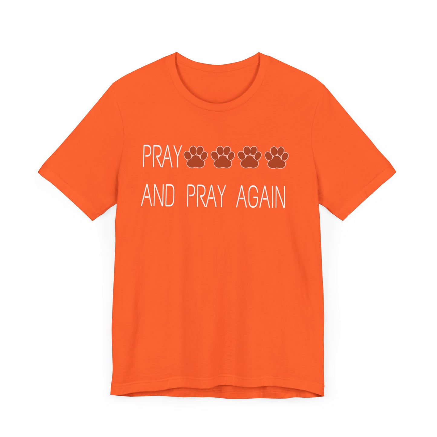 Pray paws and pray again Unisex Jersey Short Sleeve Tee