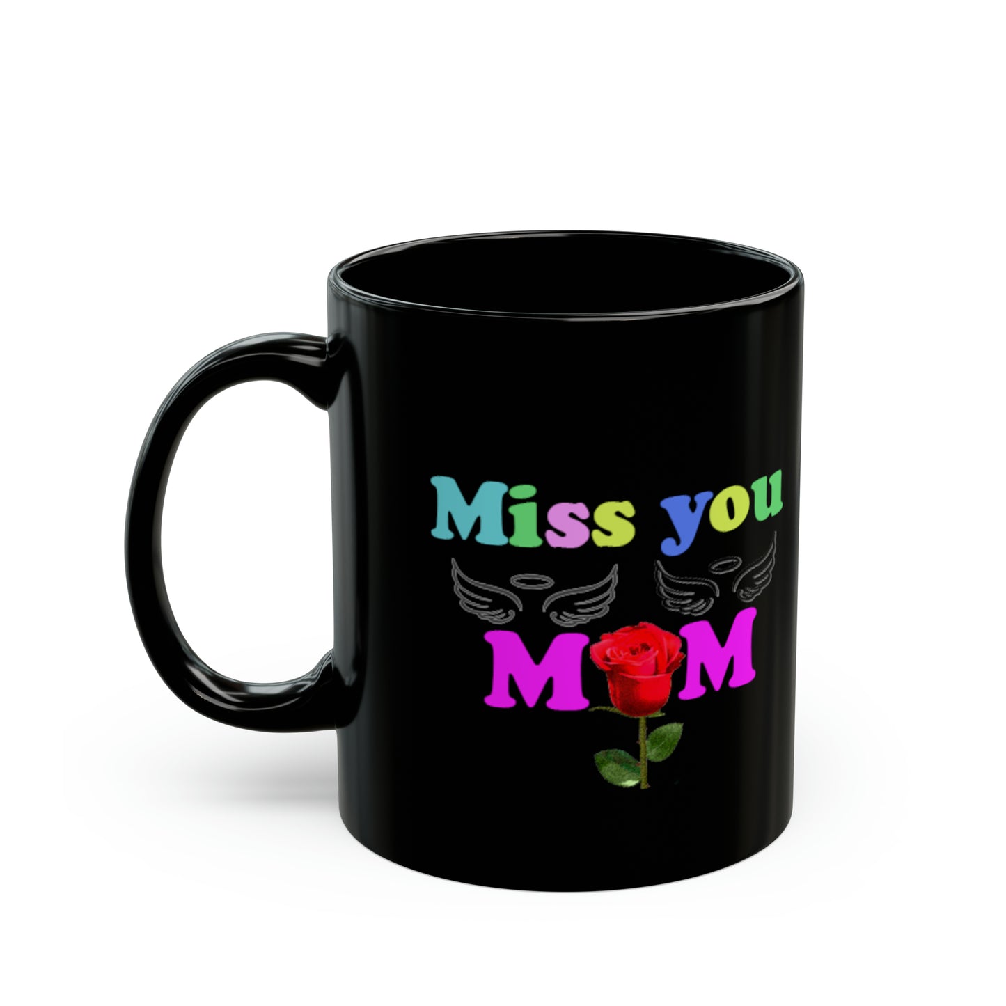 Miss you mom Black Mug (11oz, 15oz)