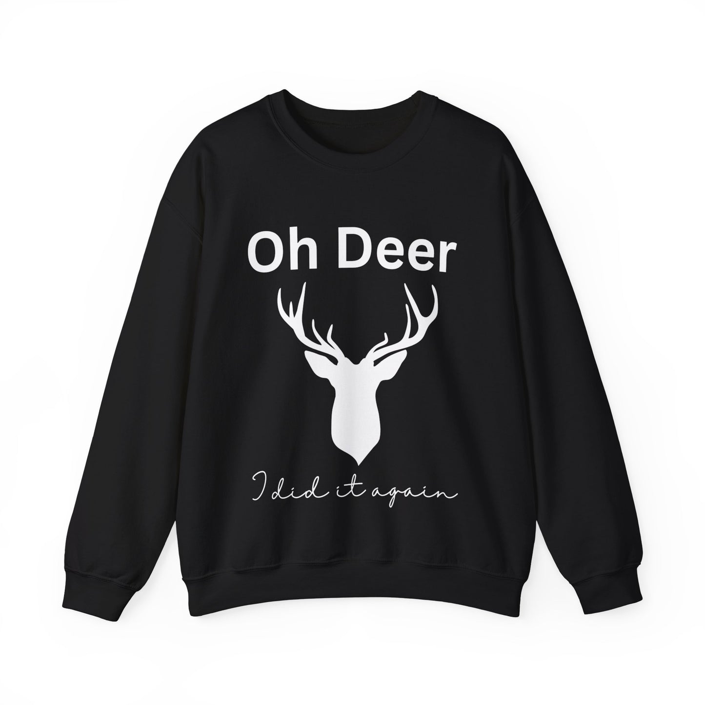 Oh deer, I did it again. Crewneck Sweatshirt