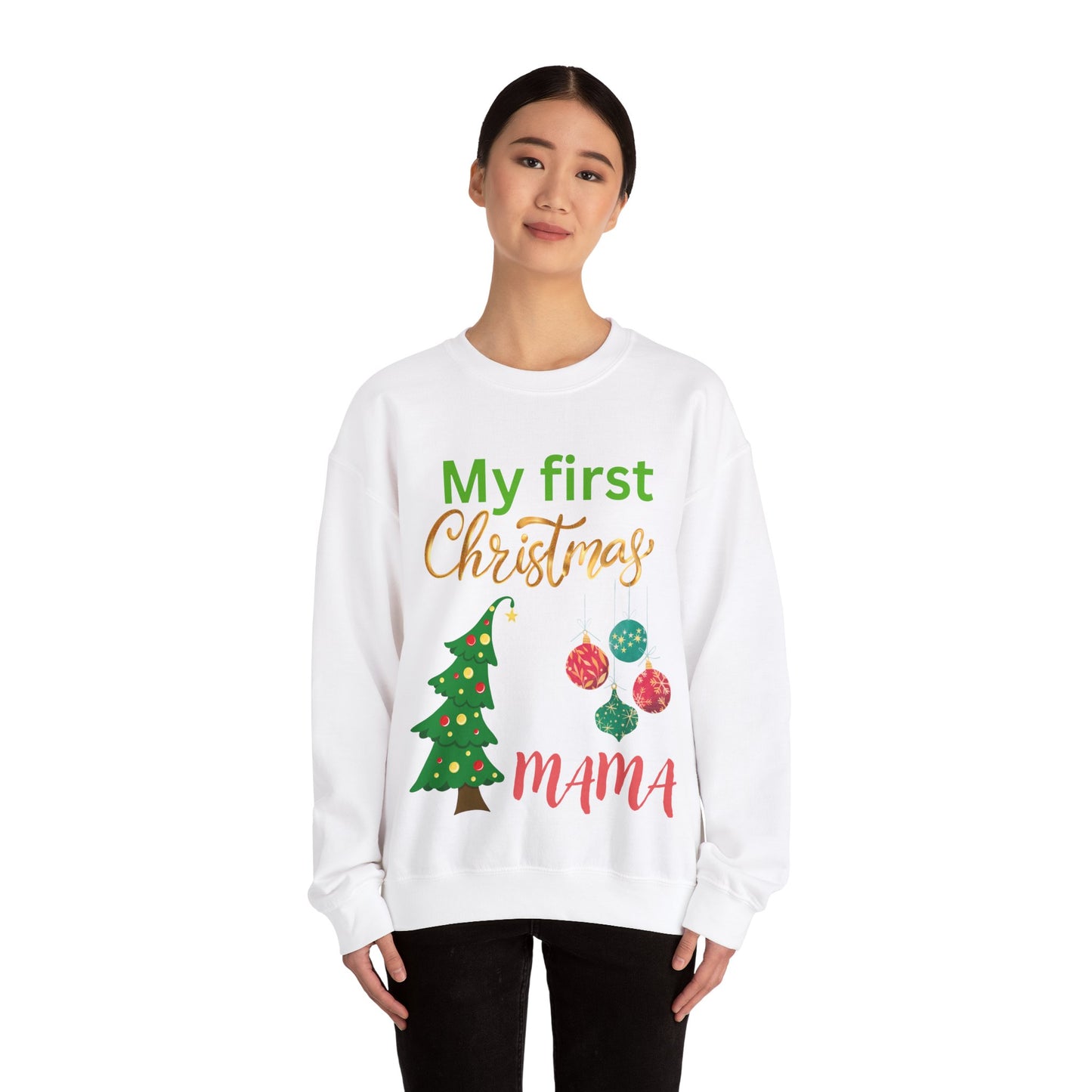 My first Christmas as MaMa. Crewneck Sweatshirt