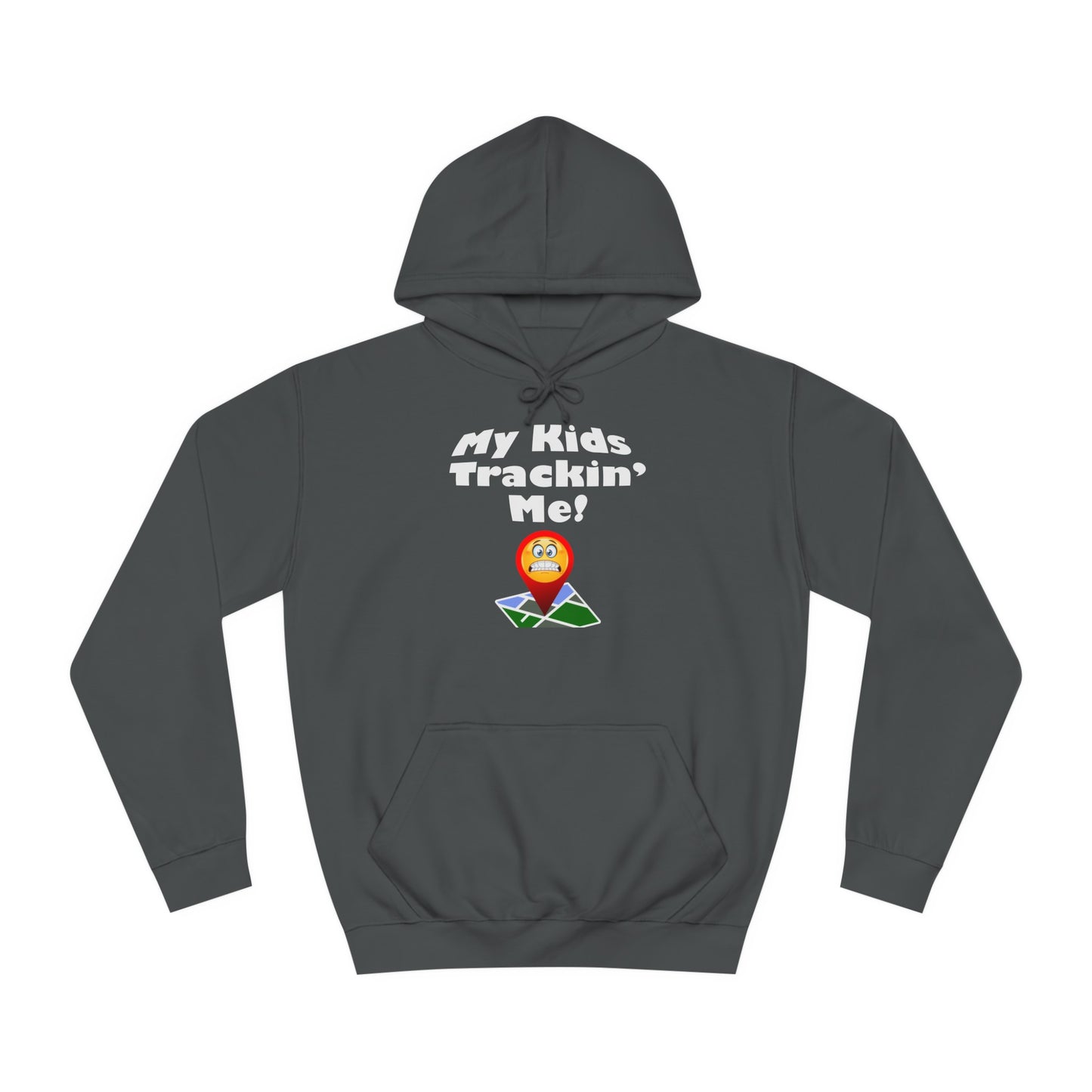 My Kids Tracking me Unisex College Hoodie