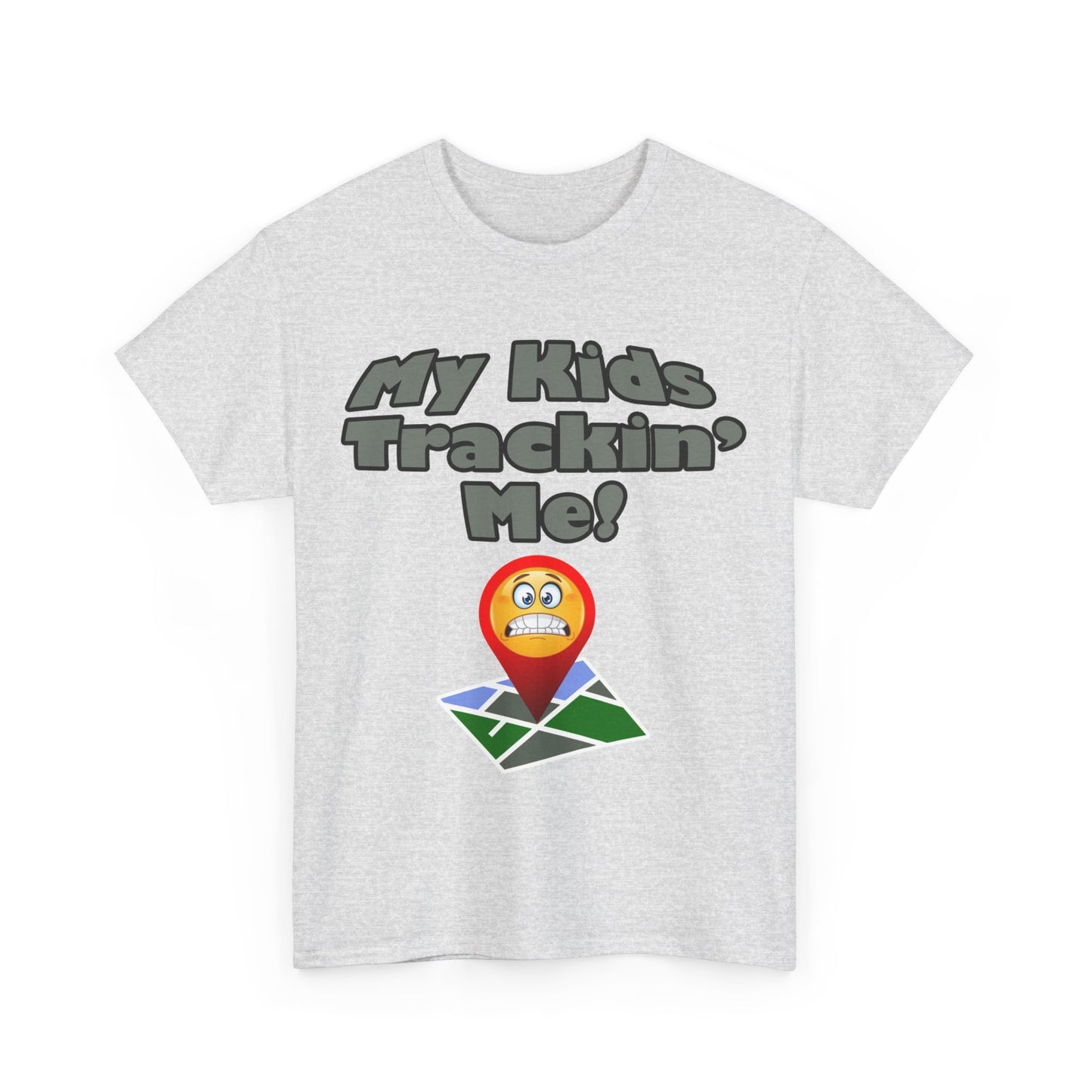 My kids tracking me Unisex Heavy Cotton Tee