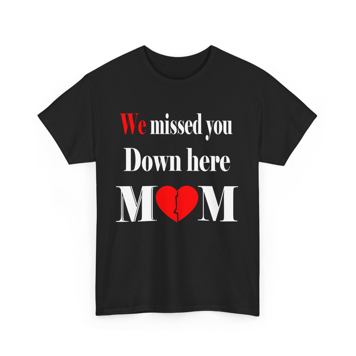 We Missed you mom Unisex Heavy Cotton Tee