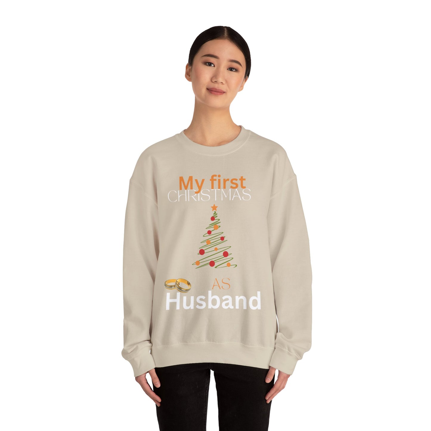 My first Christmas as husband. Crewneck Sweatshirt