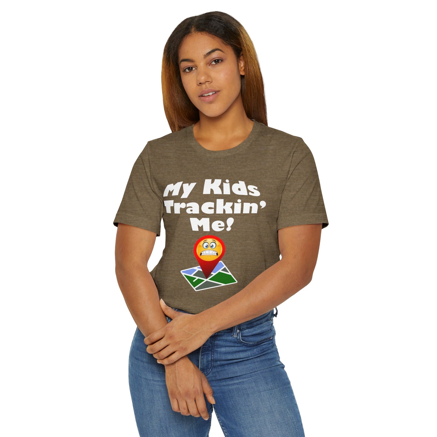 My kids tracking me Unisex Jersey T-Shirt