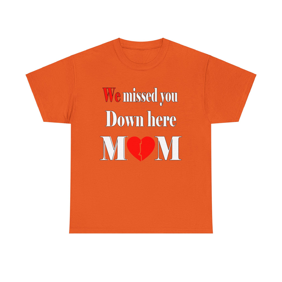 We Missed you mom Unisex Heavy Cotton Tee