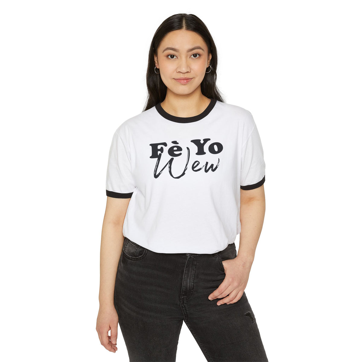 Fe yo wew Cotton Ringer T-Shirt with Inspirational Quote, Casual Tee, Perfect Gift, Everyday Wear, Unique Graphic Tee