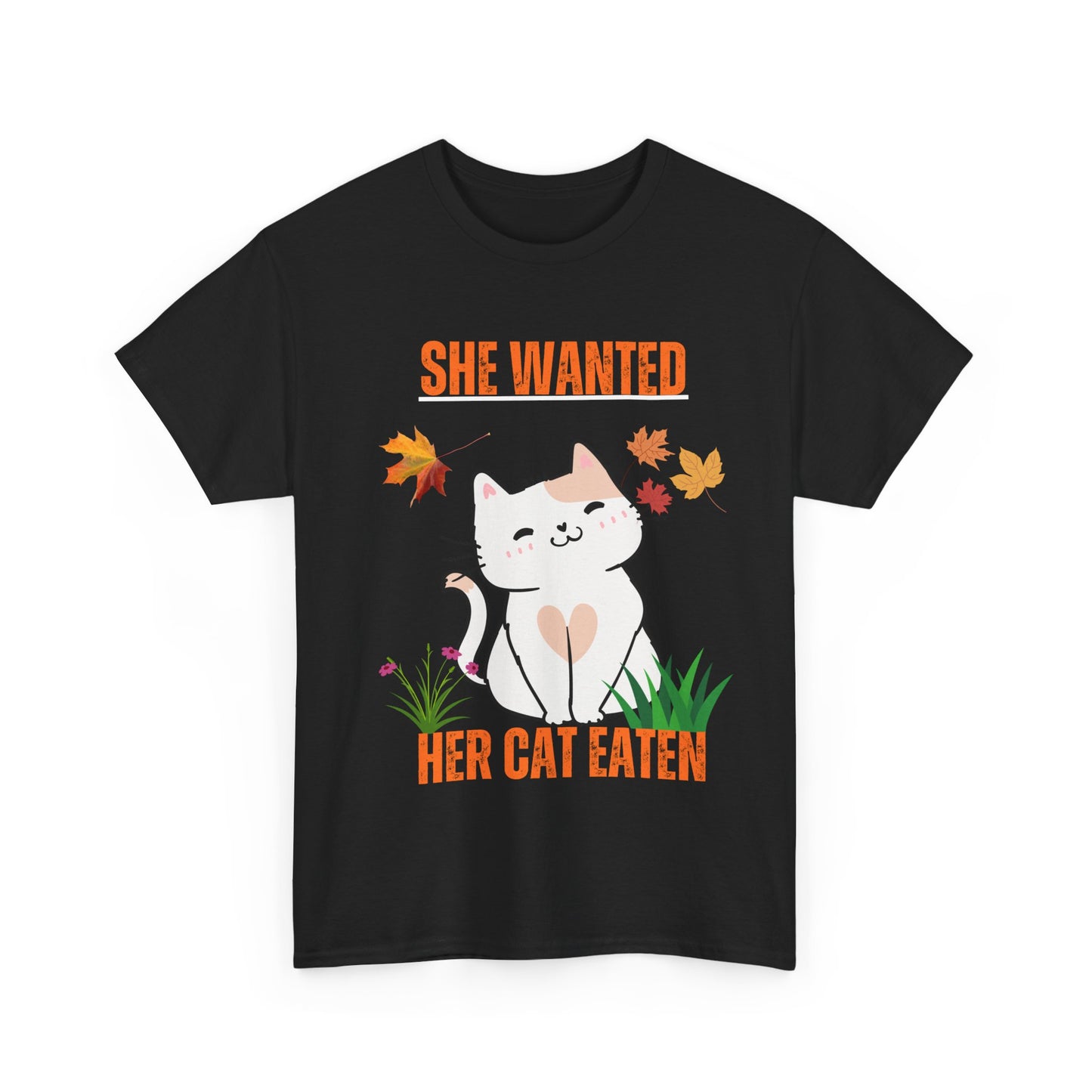 Funny Halloween shirt she wanted her cat eaten