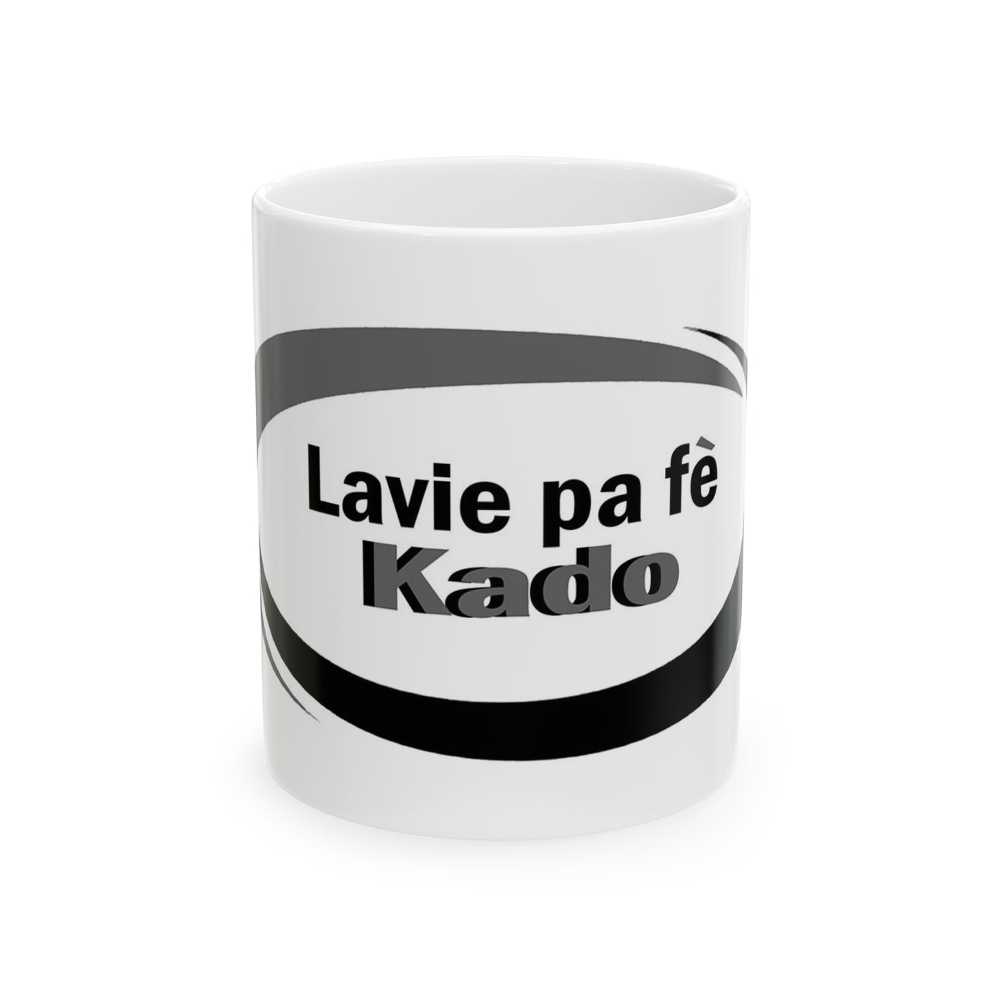 Lavie pa fe kado Ceramic Mug, 11oz