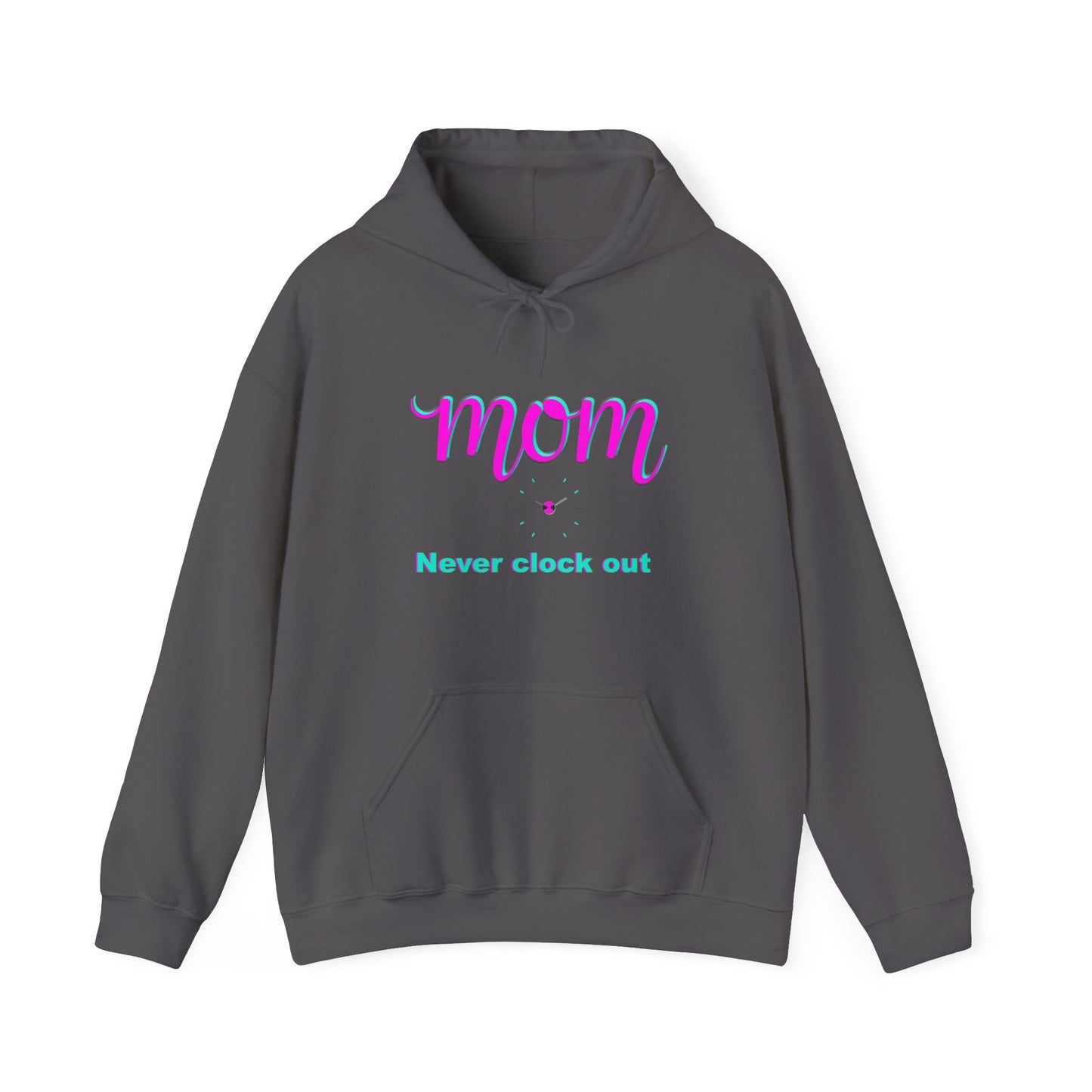 Mom never clock out Unisex Heavy Blend™ Hooded Sweatshirt