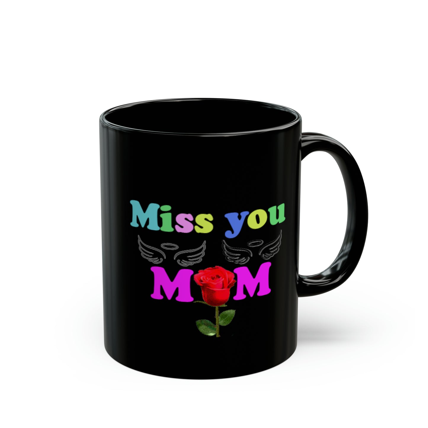 Miss you mom Black Mug (11oz, 15oz)