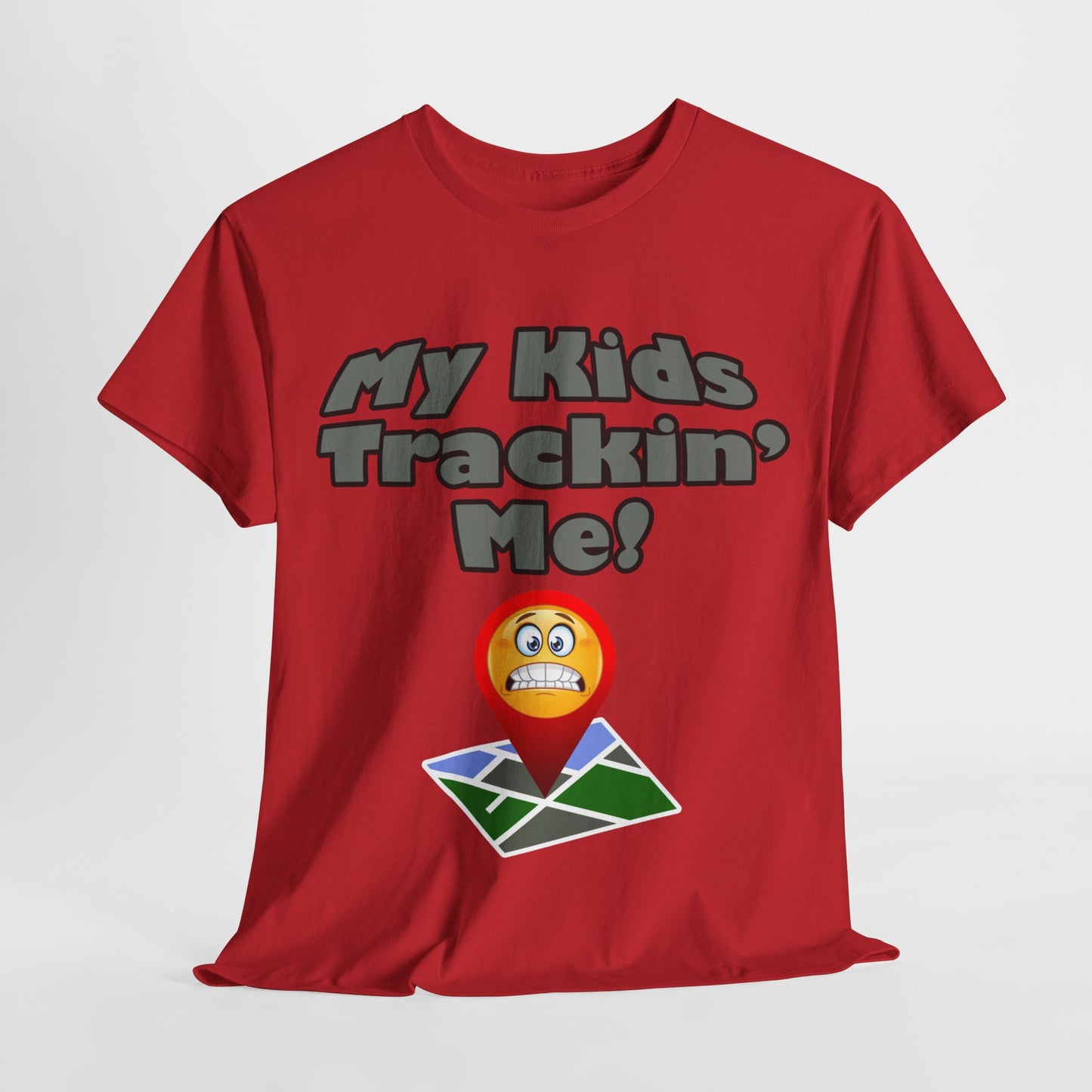 My kids tracking me Unisex Heavy Cotton Tee