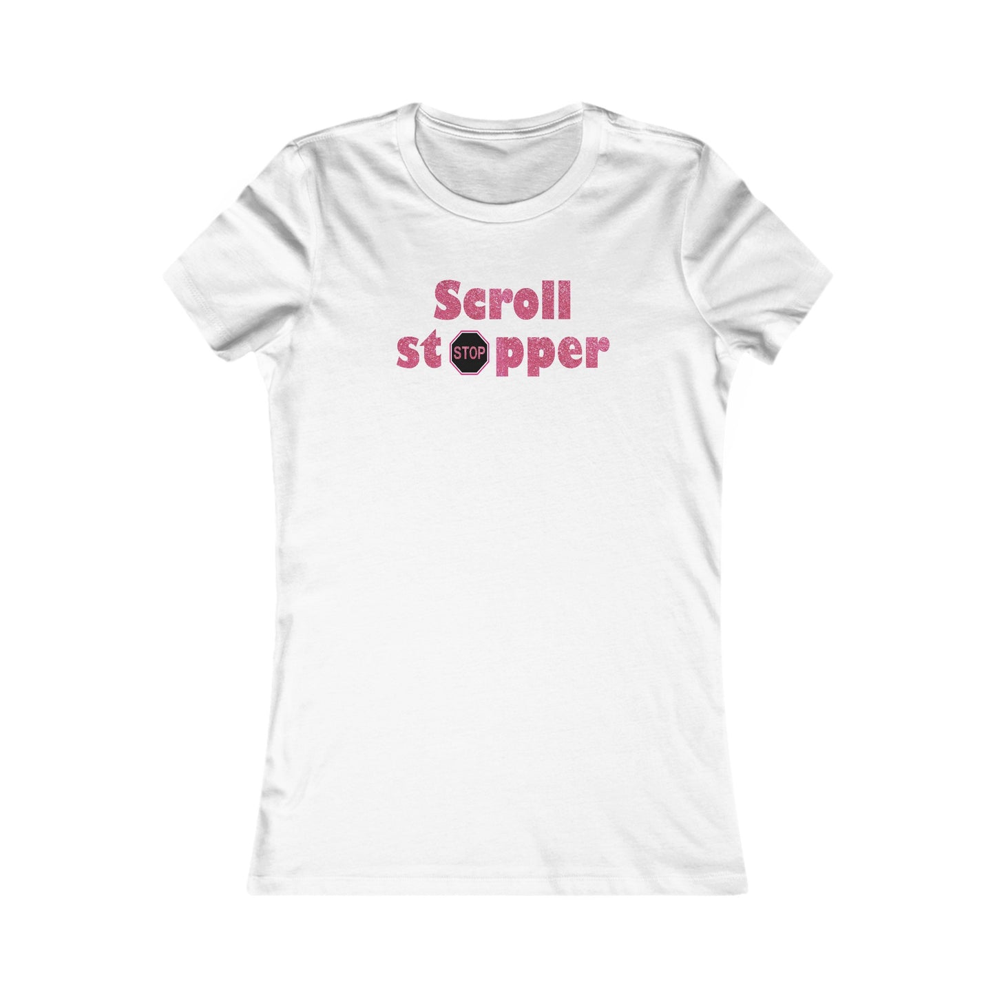 Scroll stopper Women's Favorite Tee