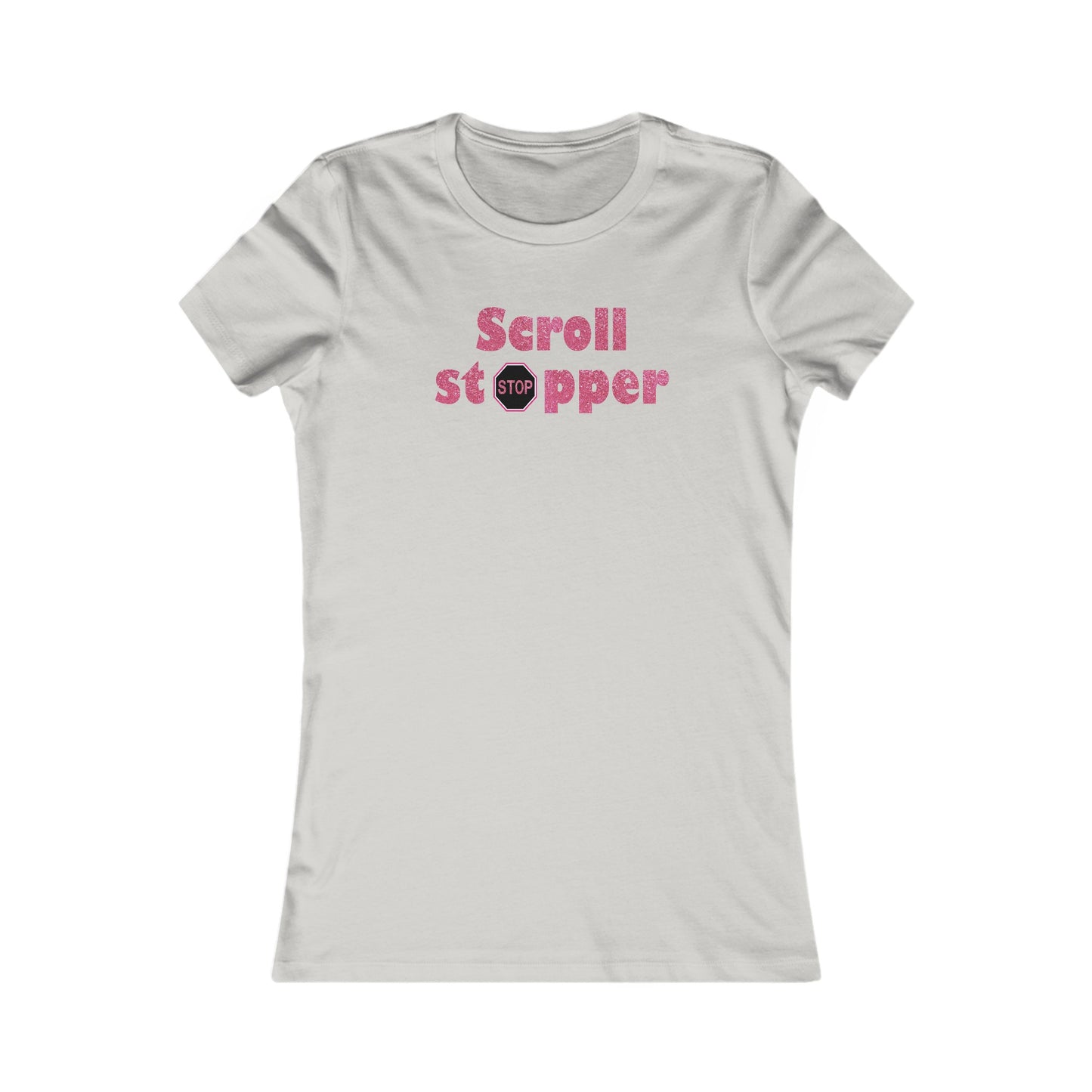 Scroll stopper Women's Favorite Tee