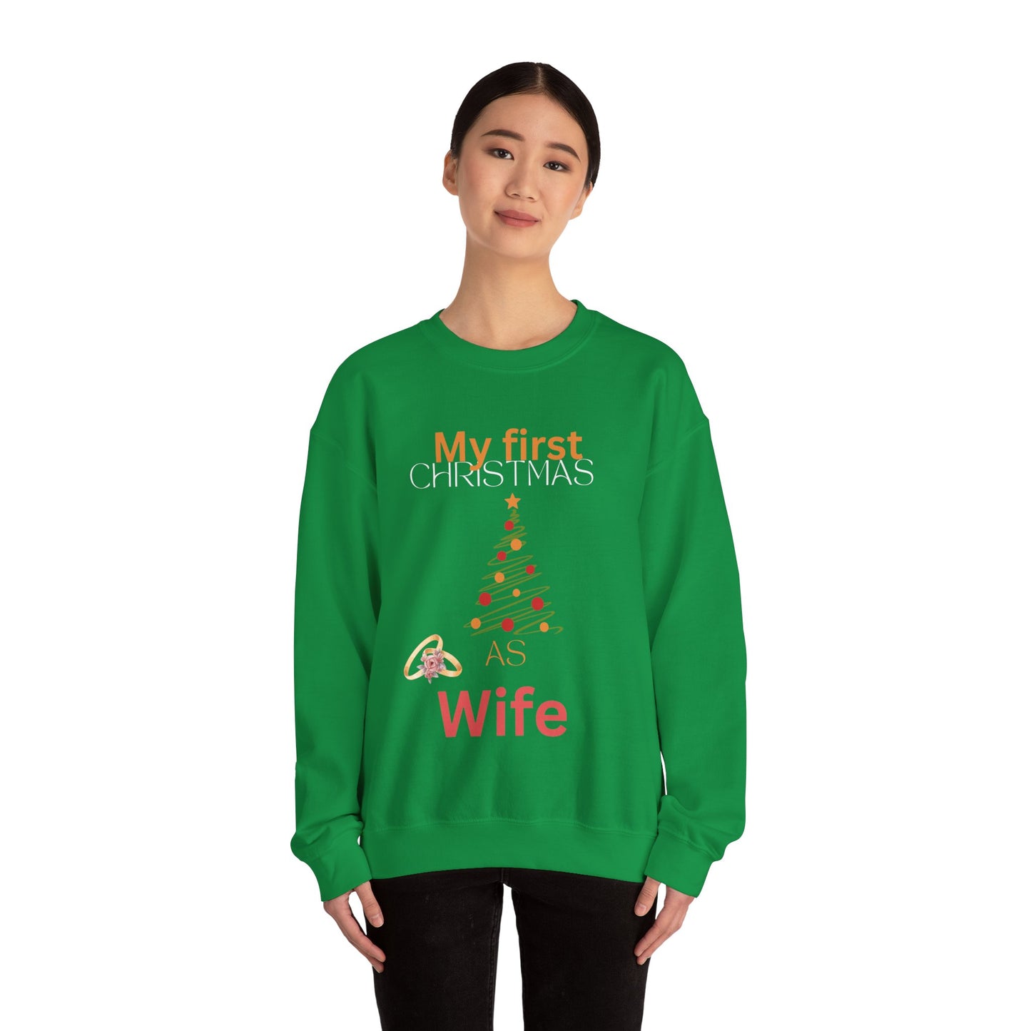 My first Christmas as wife . Crewneck Sweatshirt