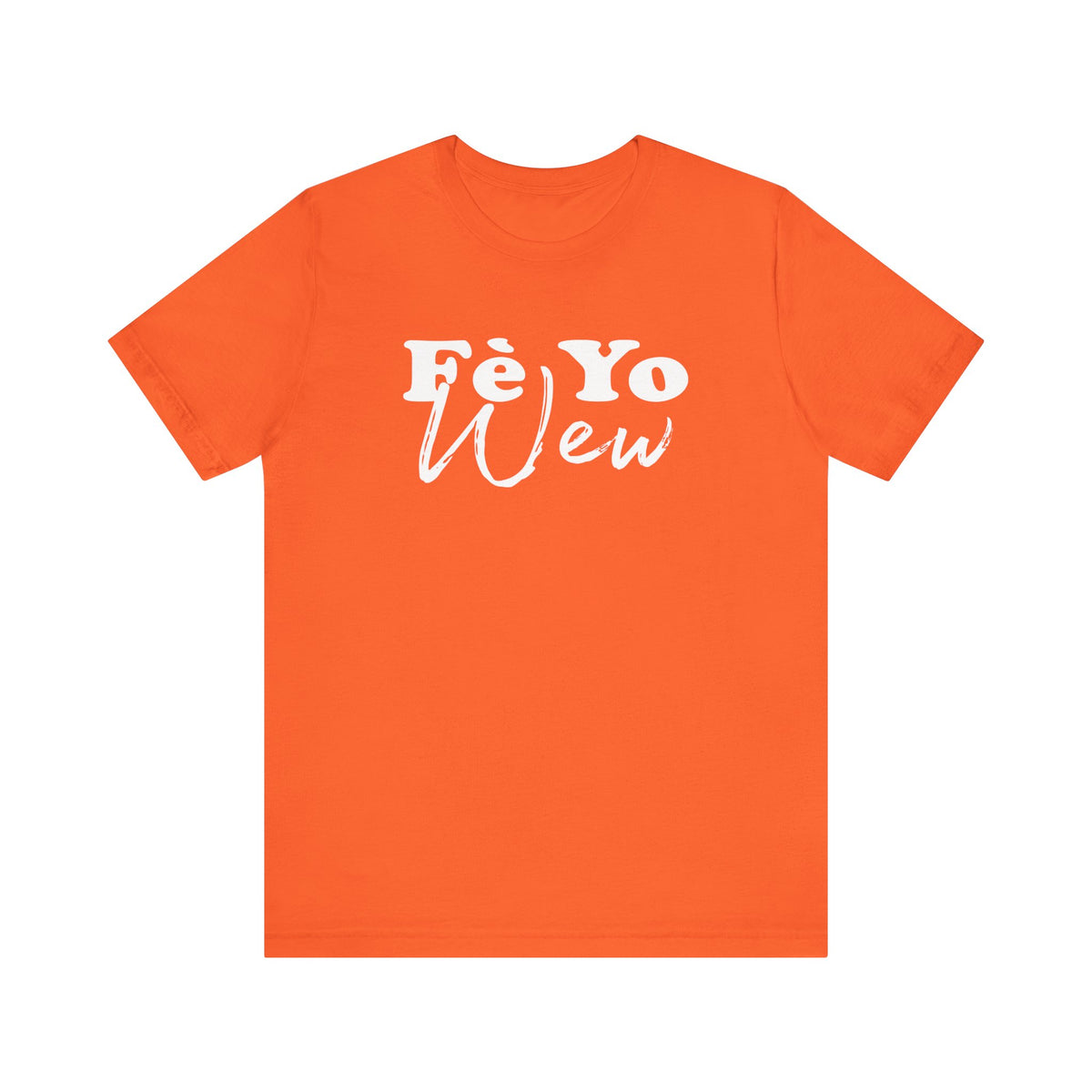 Fè yo wew Casual Comfort Tee - Unisex Jersey Short Sleeve Shirt, Everyday Wear, Gift for Friends, Summer Style, Weekend Chill