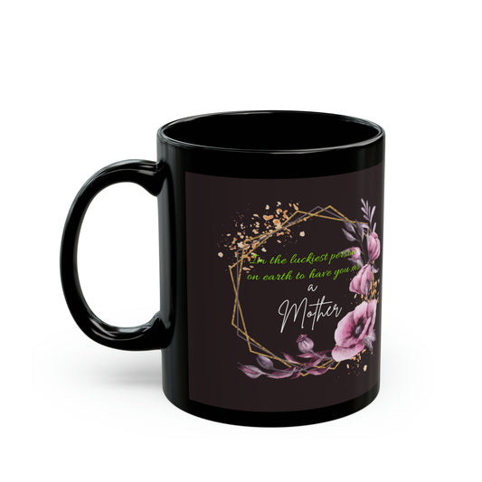 Mothers day Black Mug (11oz, 15oz)