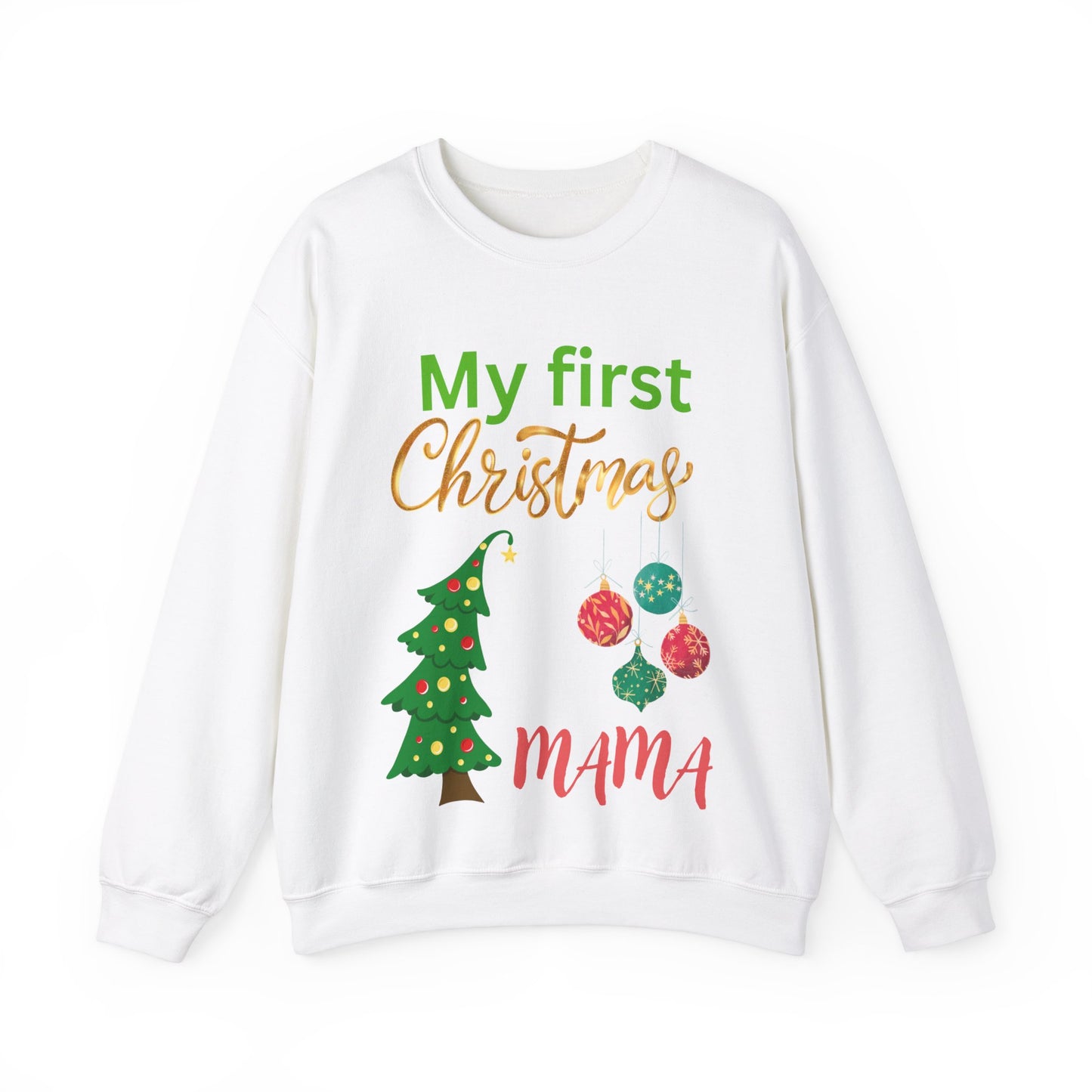 My first Christmas as MaMa. Crewneck Sweatshirt