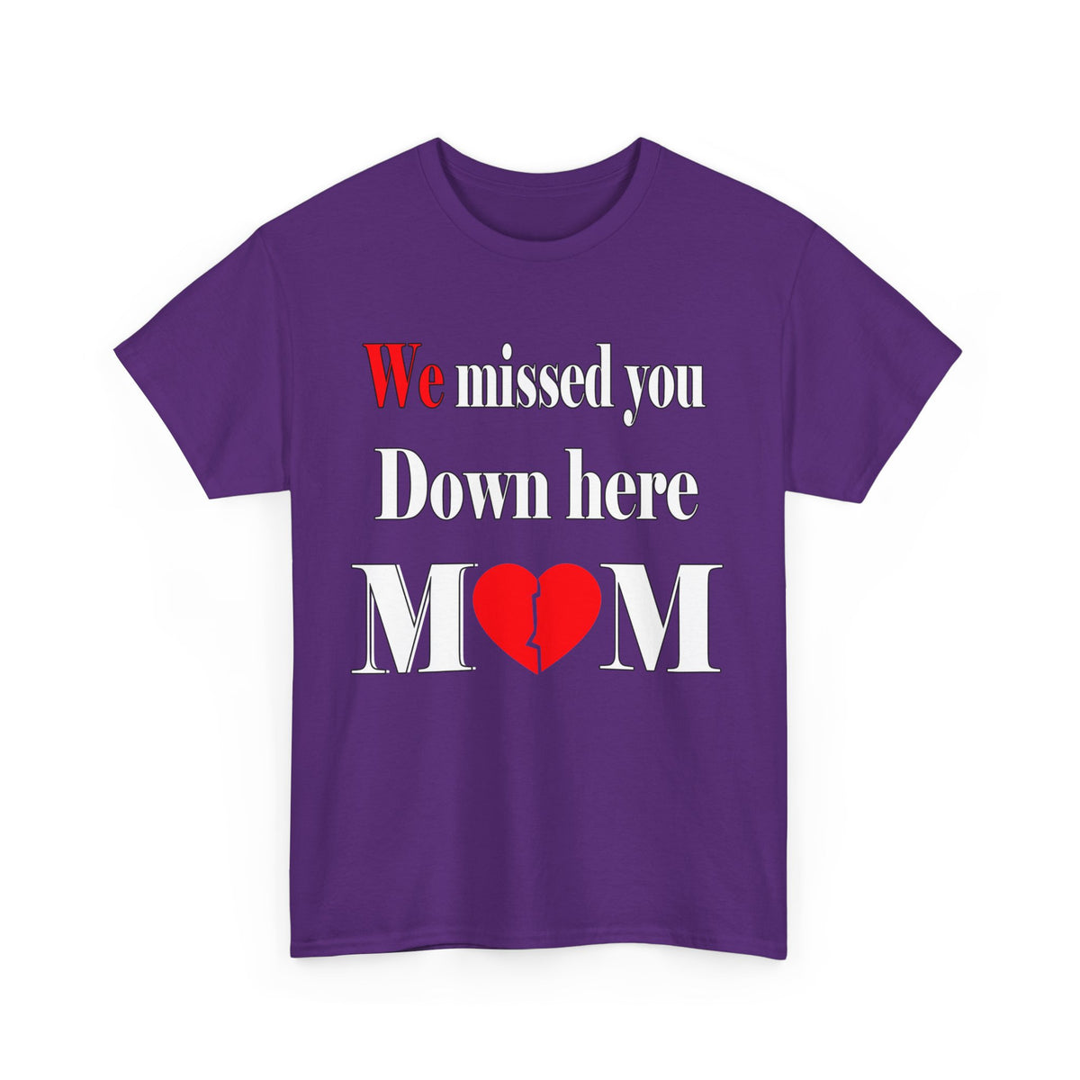 We Missed you mom Unisex Heavy Cotton Tee
