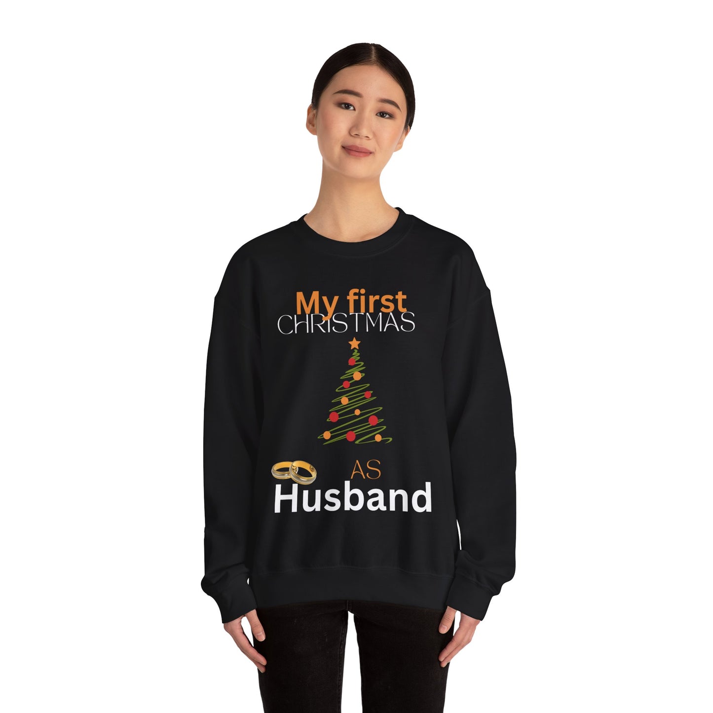 My first Christmas as husband. Crewneck Sweatshirt