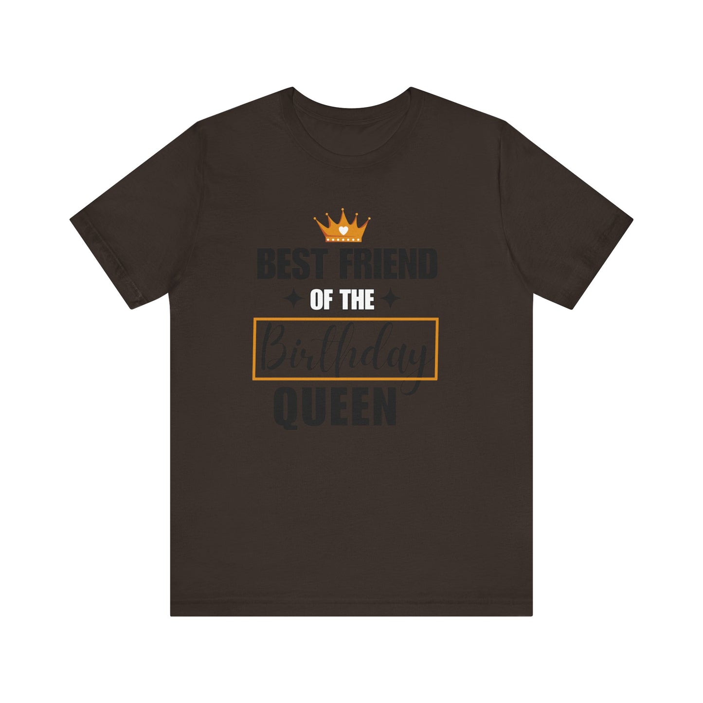 Best friend of the birthday queen Unisex Jersey Short Sleeve Tee