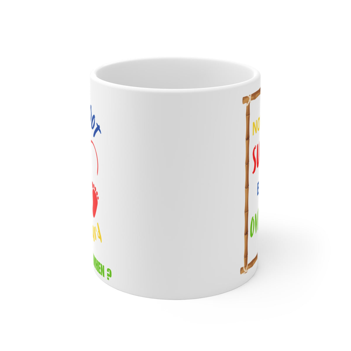 Put your best foot forward Mug 11oz