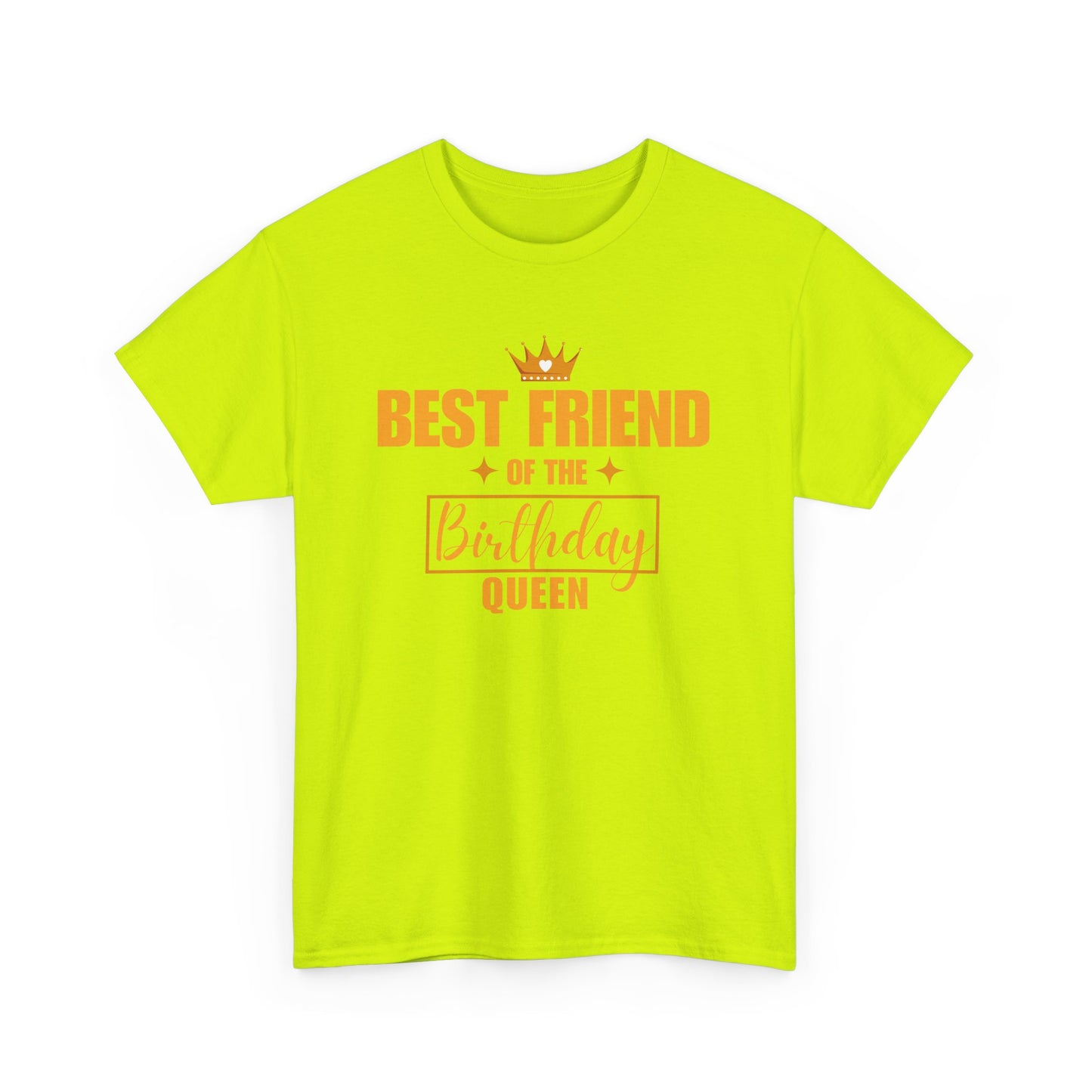 BEST FRIEND OF THE BIRTHDAY QUEEN Unisex Heavy Cotton Tee