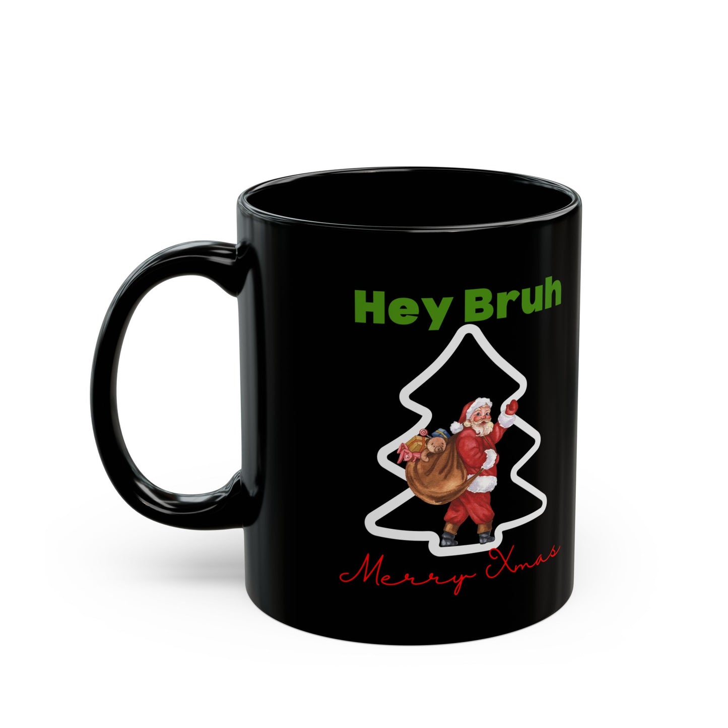 Hey bruh Merry Christmas. Black Mug (11oz, 15oz)