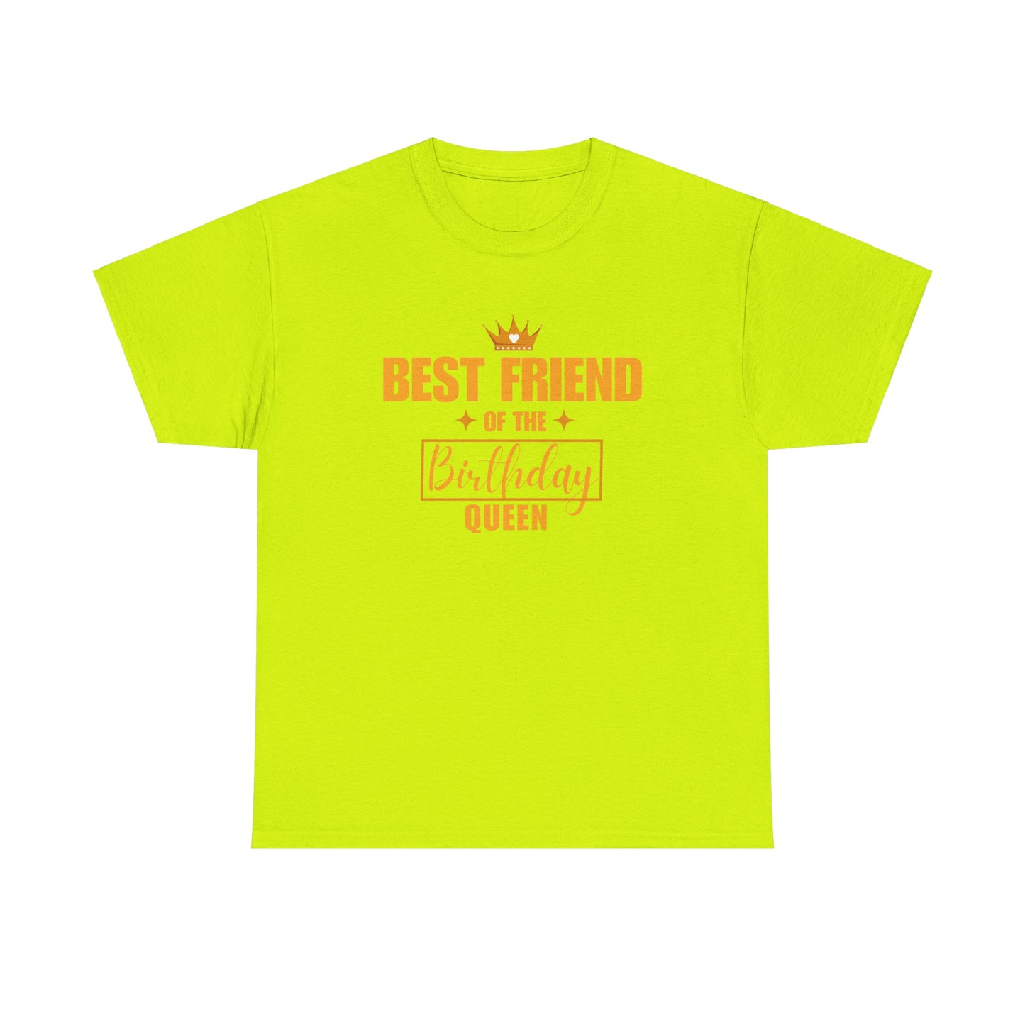 BEST FRIEND OF THE BIRTHDAY QUEEN Unisex Heavy Cotton Tee