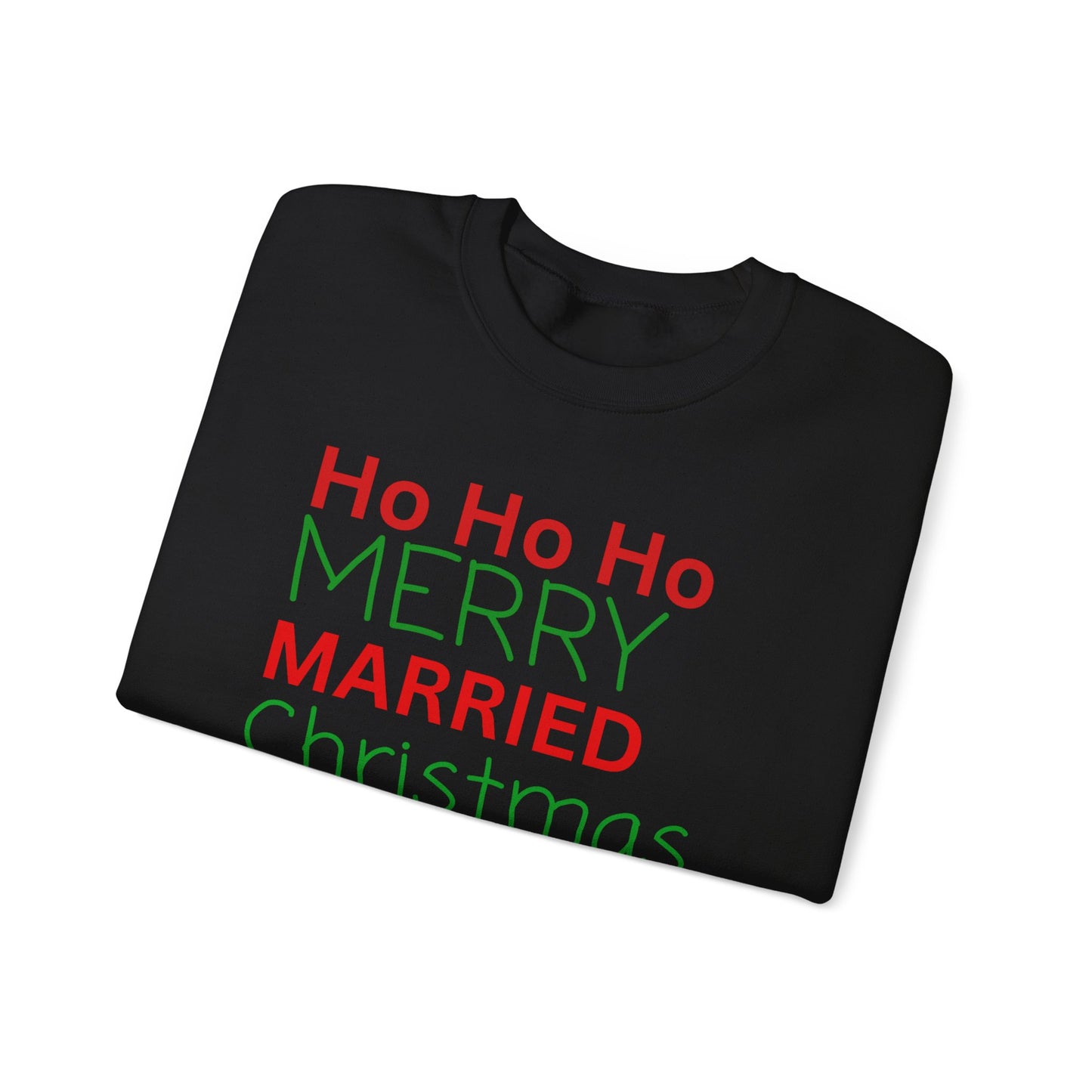 Ho ho ho Merry Married Christmas to us Unisex Heavy Blend™ Crewneck Sweatshirt