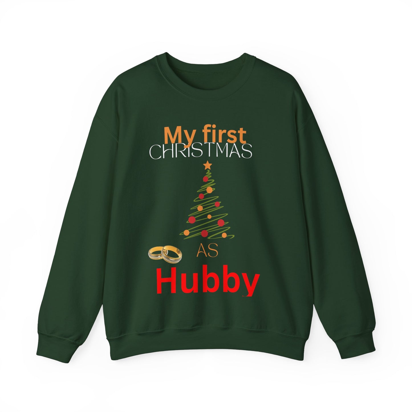 My first Christmas as hubby. Crewneck Sweatshirt