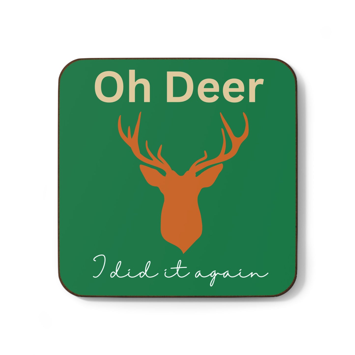 Oh deer, I did it again, Hardboard Back Coaster