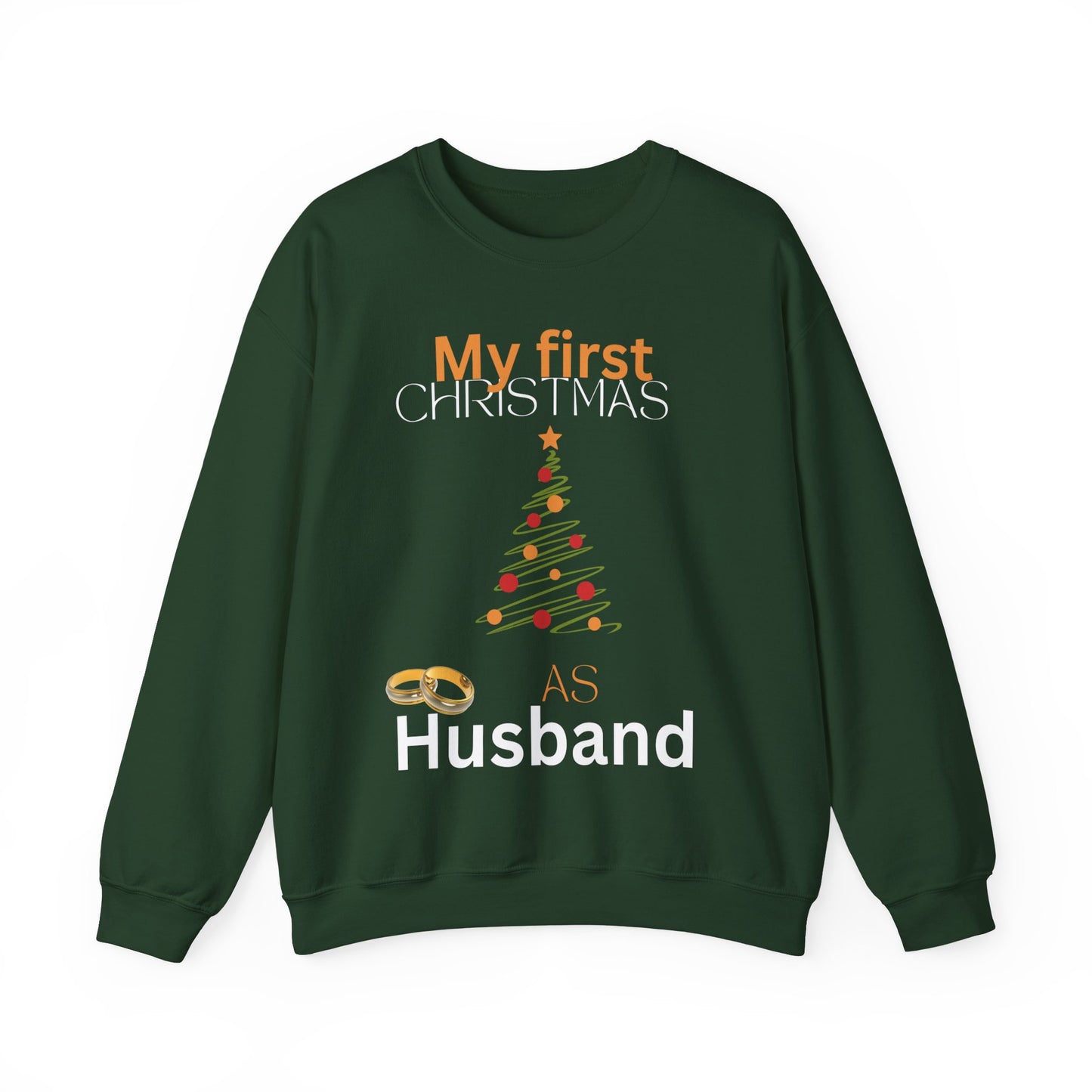 My first Christmas as husband. Crewneck Sweatshirt