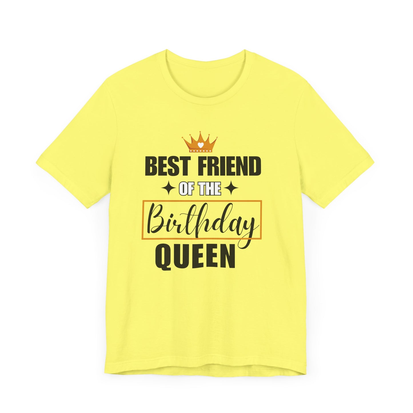 Best friend of the birthday queen Unisex Jersey Short Sleeve Tee