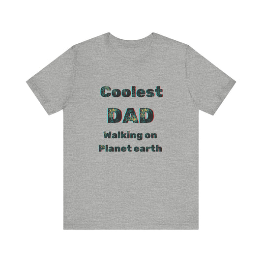 Dad gift, Dad shirt Coolest dad shirt Unisex Jersey Short Sleeve Tee