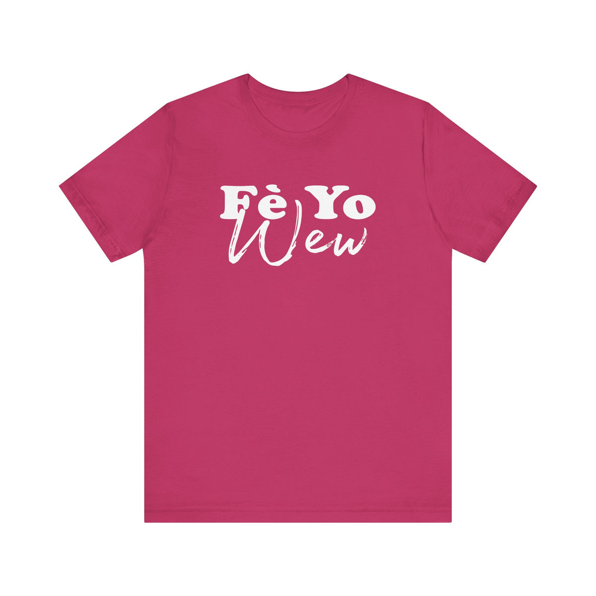 Fè yo wew Casual Comfort Tee - Unisex Jersey Short Sleeve Shirt, Everyday Wear, Gift for Friends, Summer Style, Weekend Chill