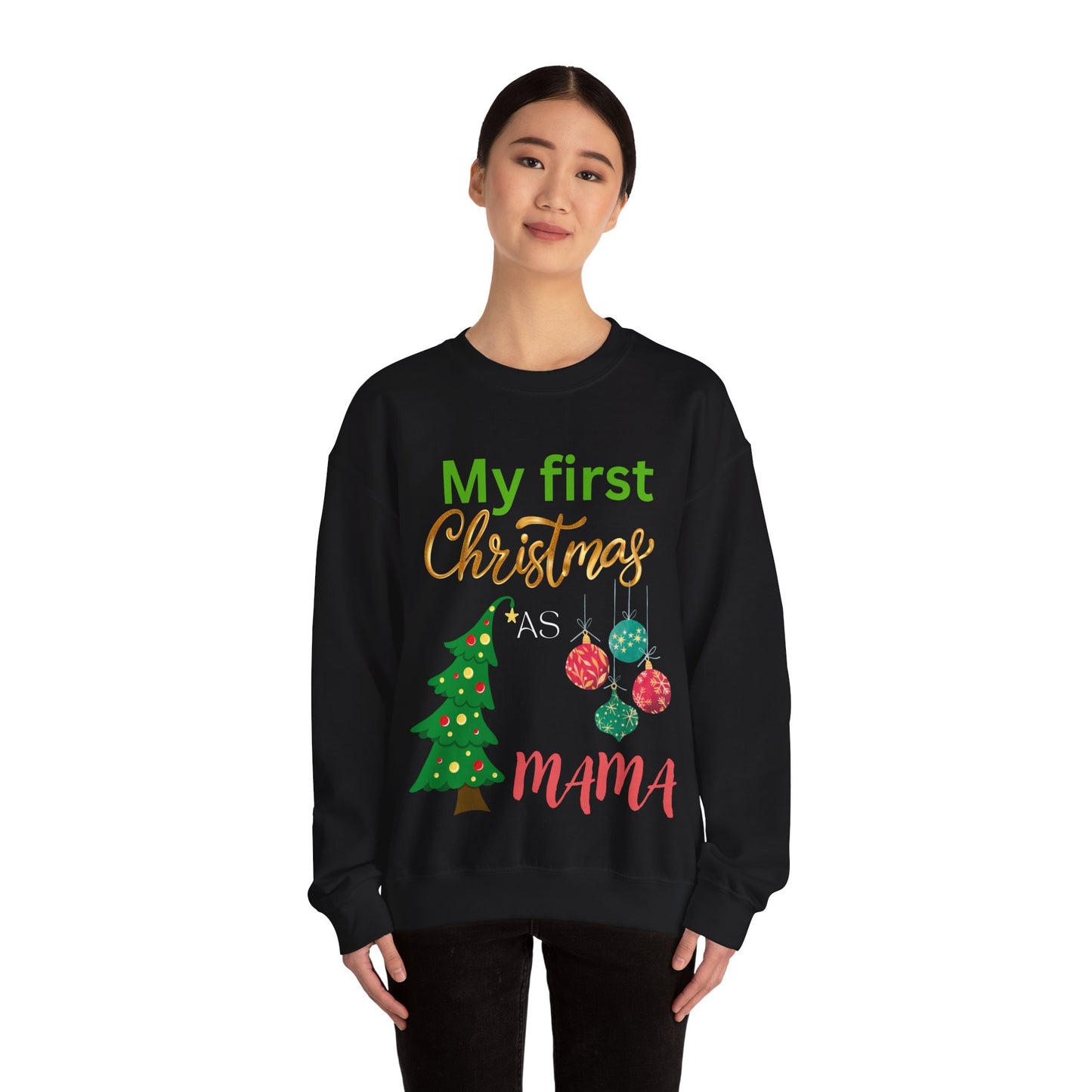 My first Christmas as MaMa. Crewneck Sweatshirt