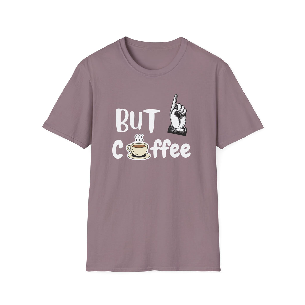 But First Coffee, Coffee Lovers, Caffein lovers