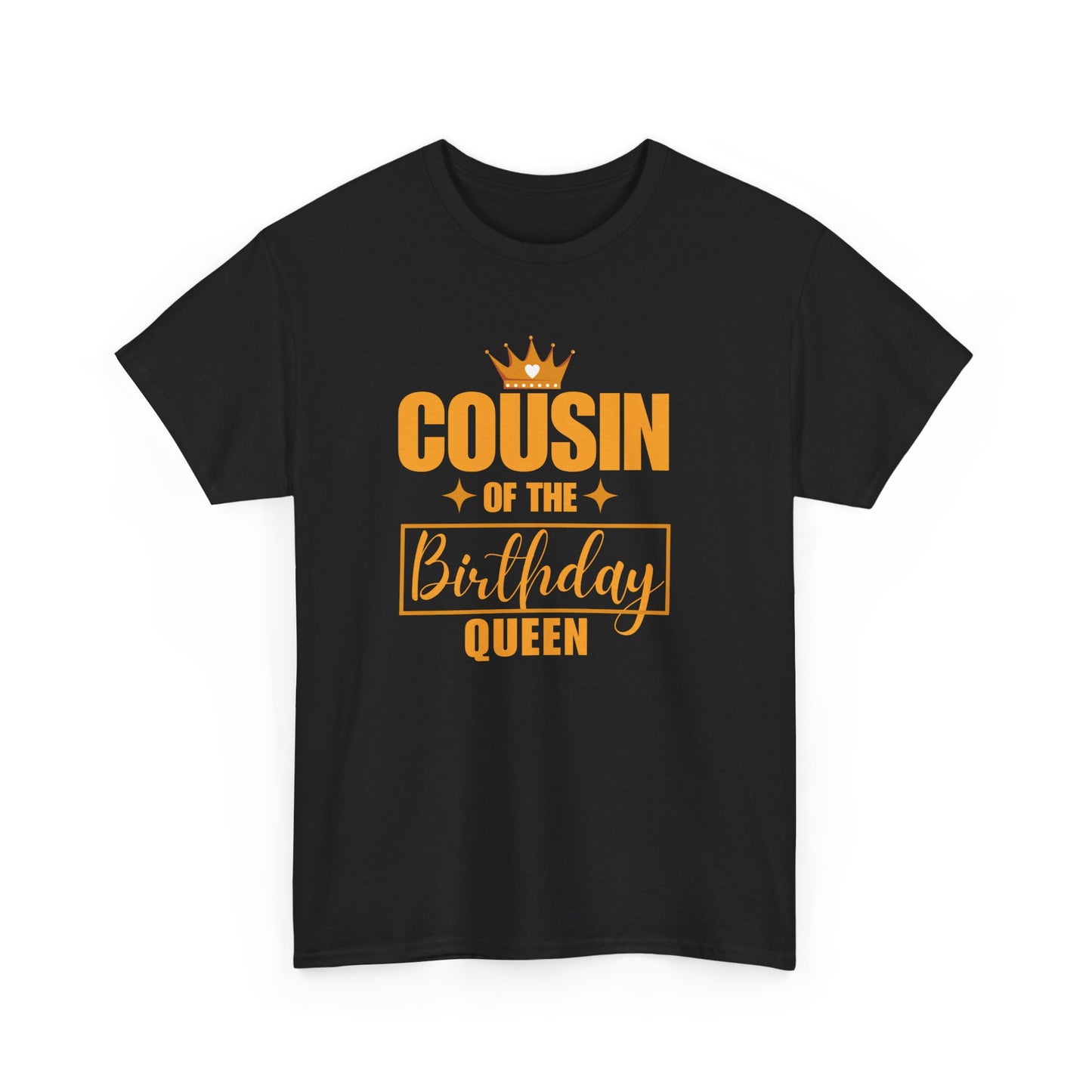 COUSIN OF THE BIRTHDAY QUEEN Unisex Heavy Cotton Tee