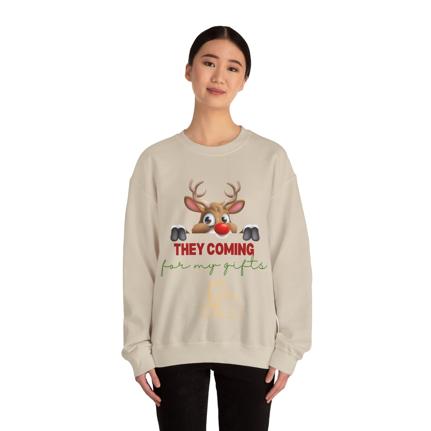 They coming for my gifts. Crewneck Sweatshirt