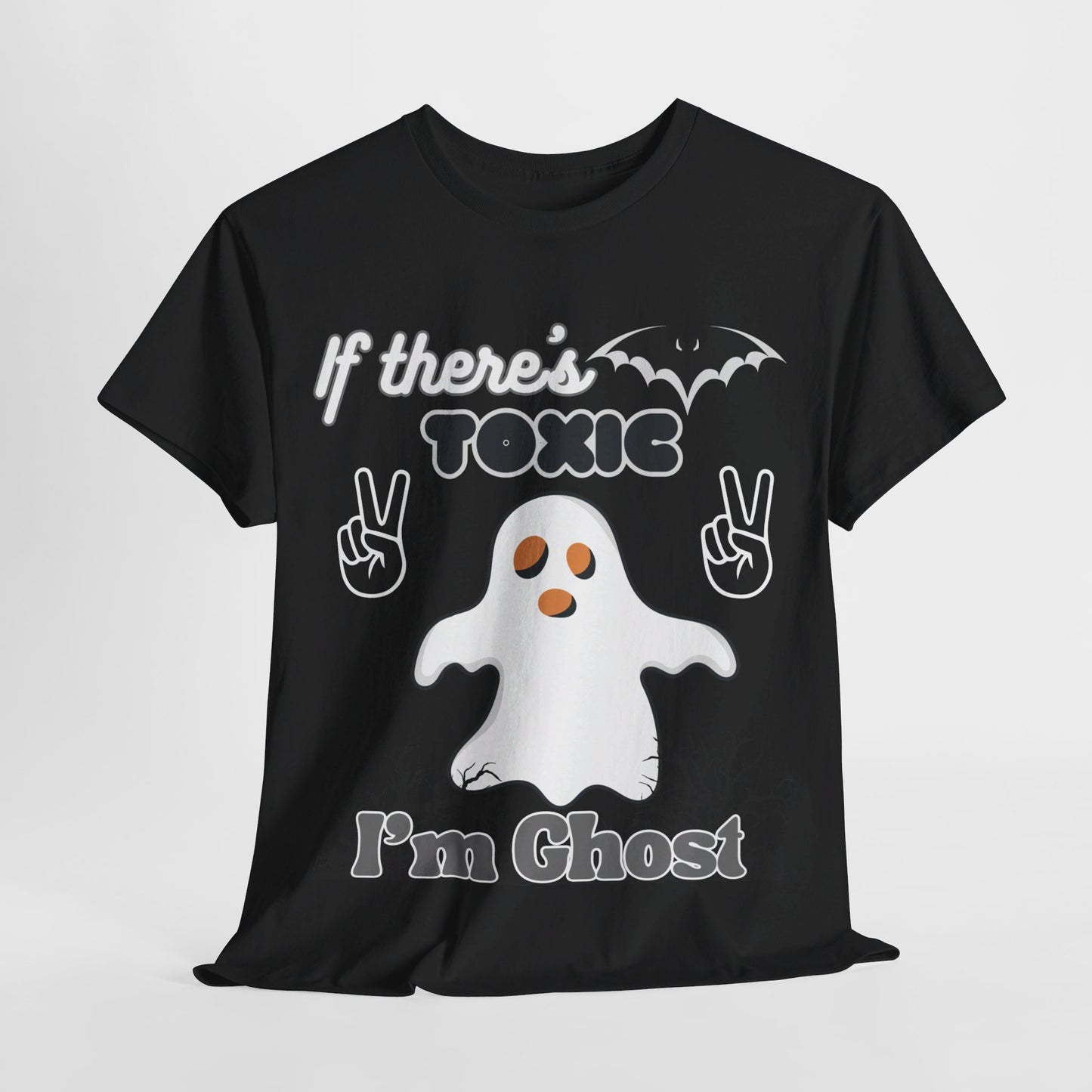 If there's Toxic, I'm Ghost Unisex Heavy Cotton Tee