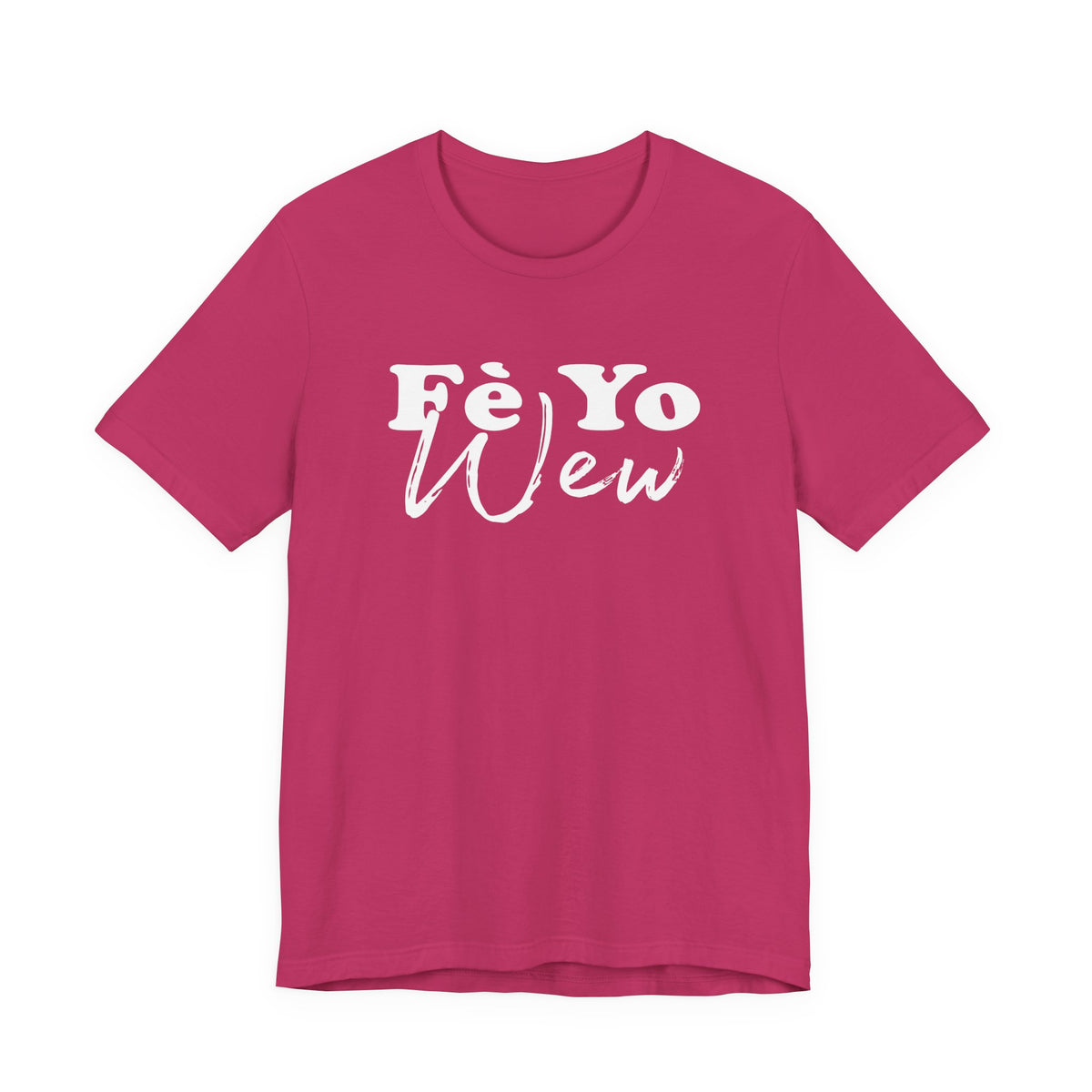 Fè yo wew Casual Comfort Tee - Unisex Jersey Short Sleeve Shirt, Everyday Wear, Gift for Friends, Summer Style, Weekend Chill