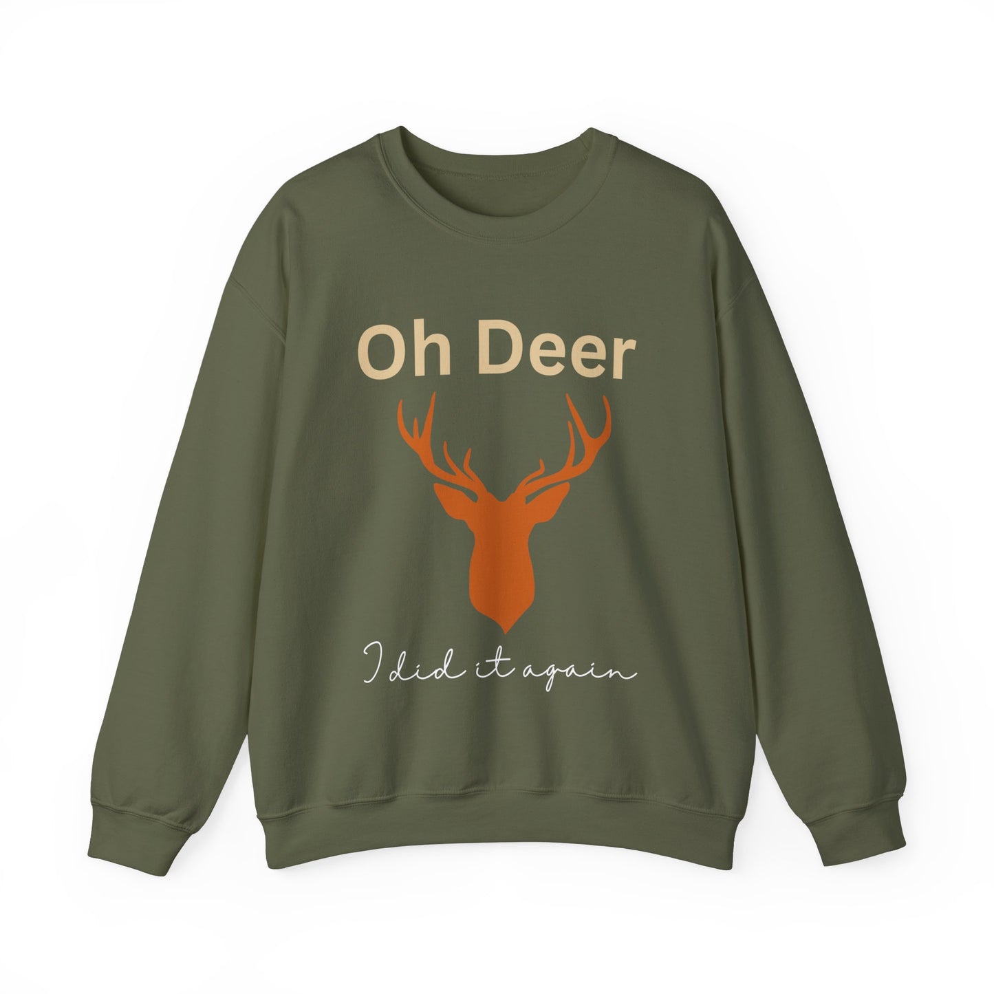 Oh deer, I  did it again. Crewneck Sweatshirt